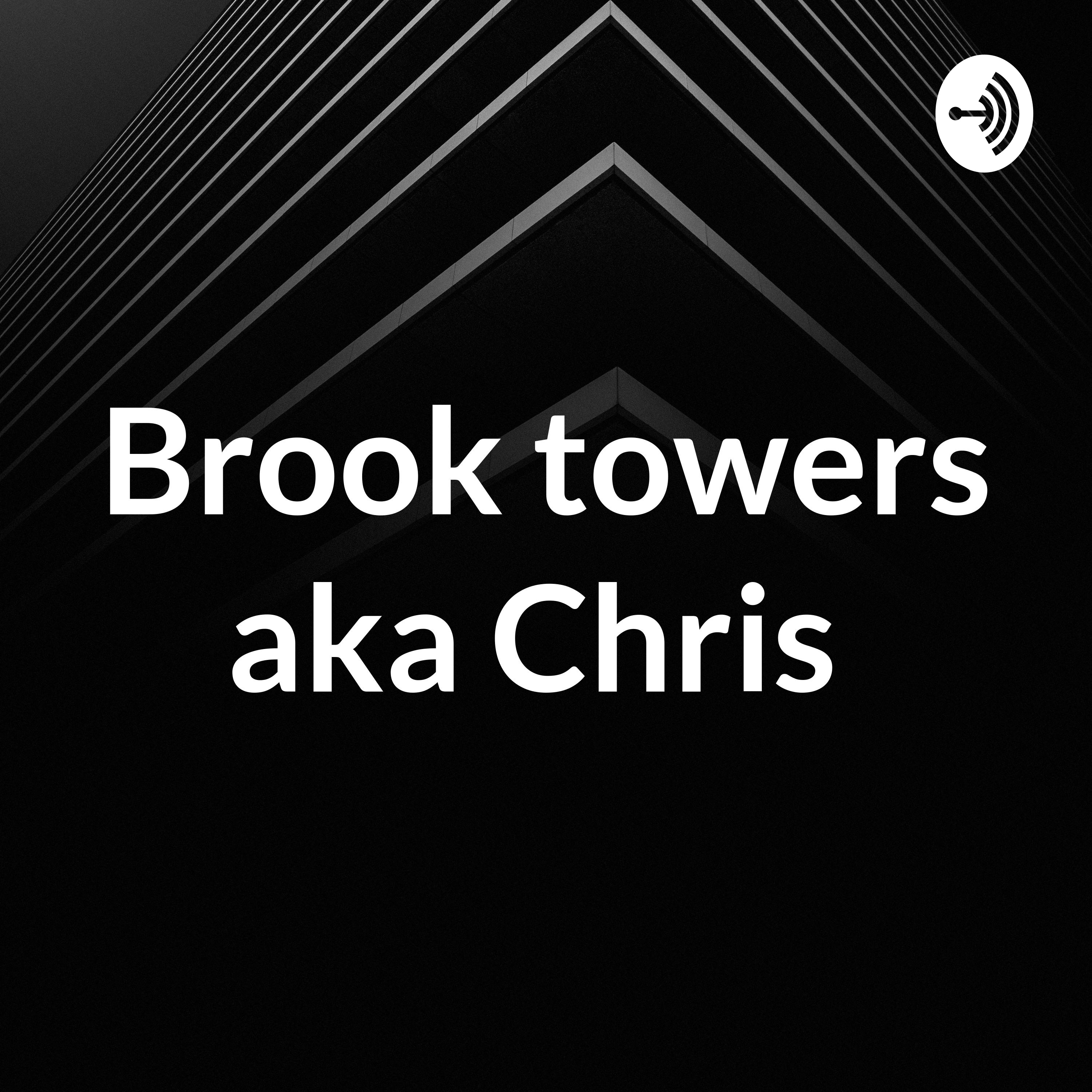 Brook towers aka Chris podcast artwork
