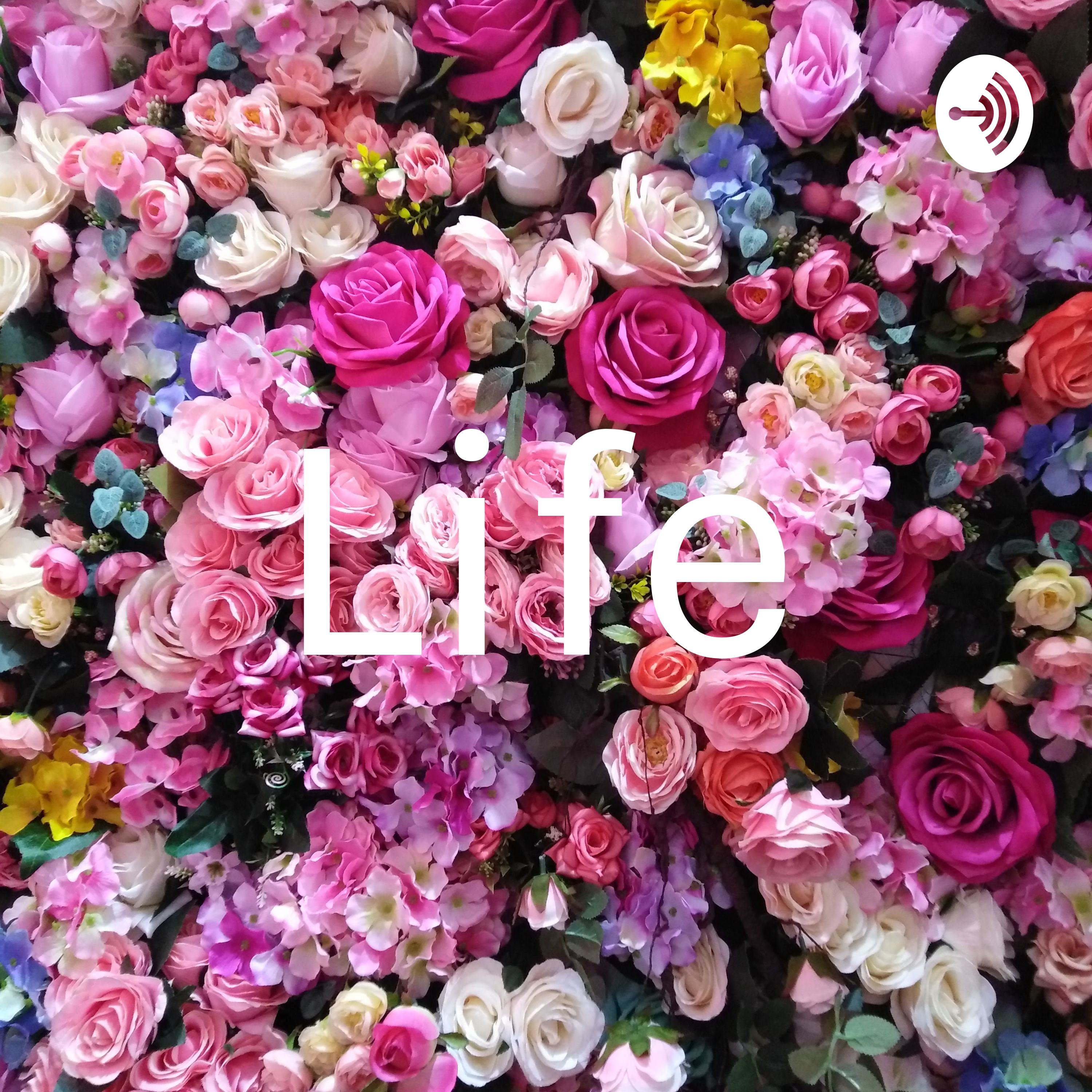 Life
