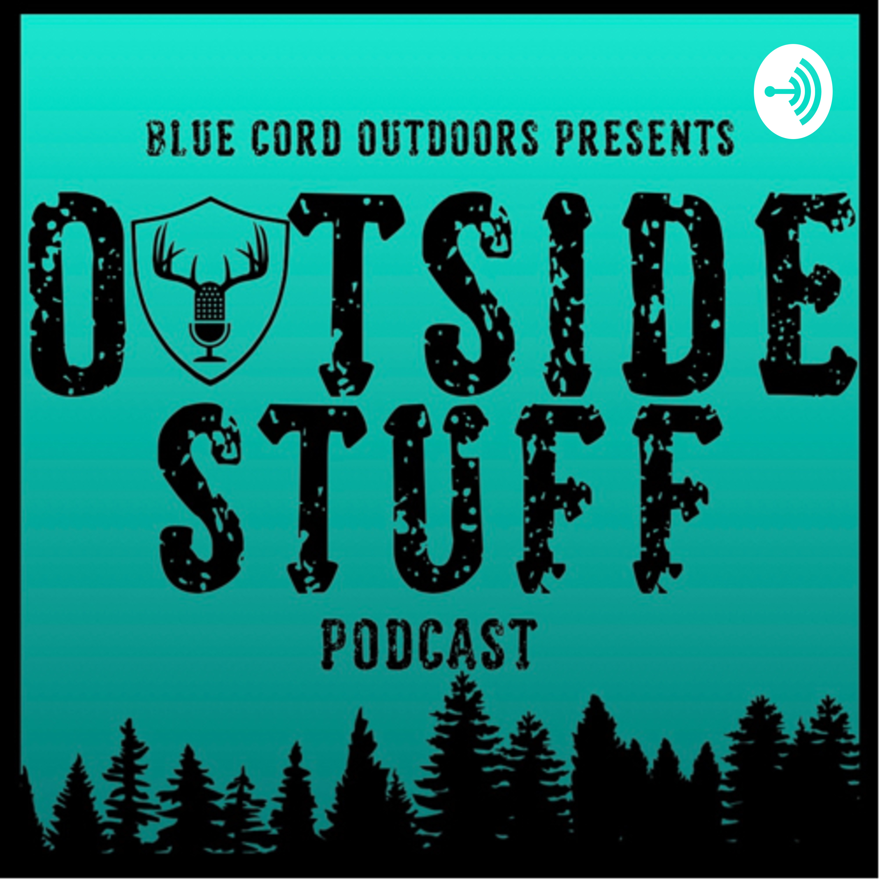 Outside Stuff: Presented by Blue Cord Outdoors