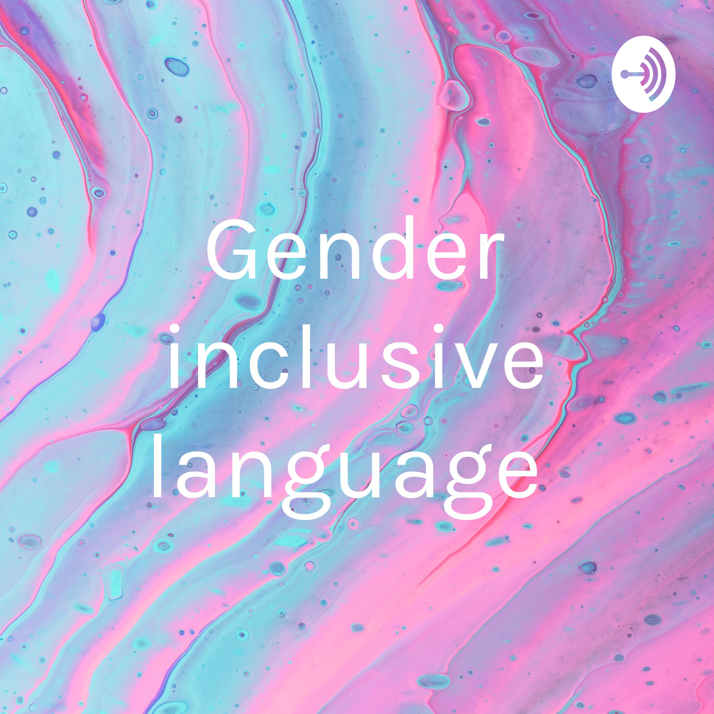 Gender inclusive language 