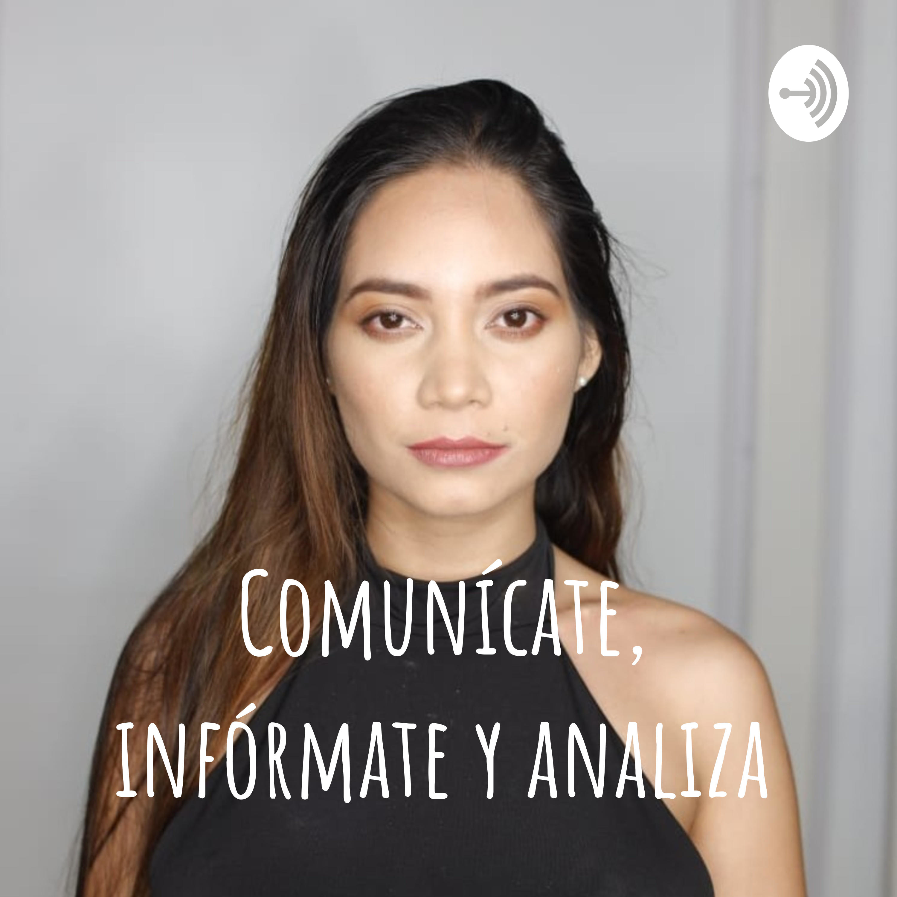 Comunícate, infórmate y analiza