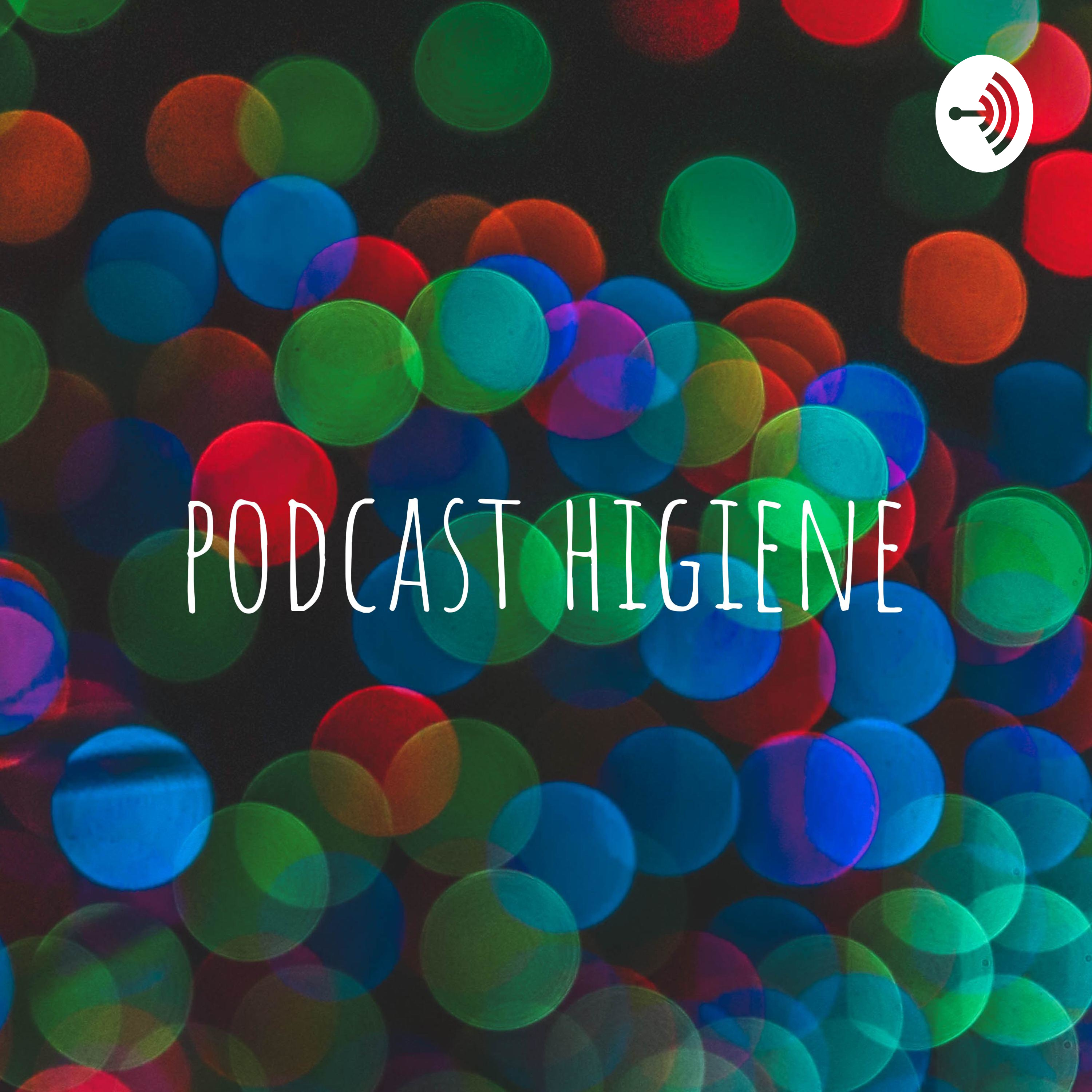 podcast higiene