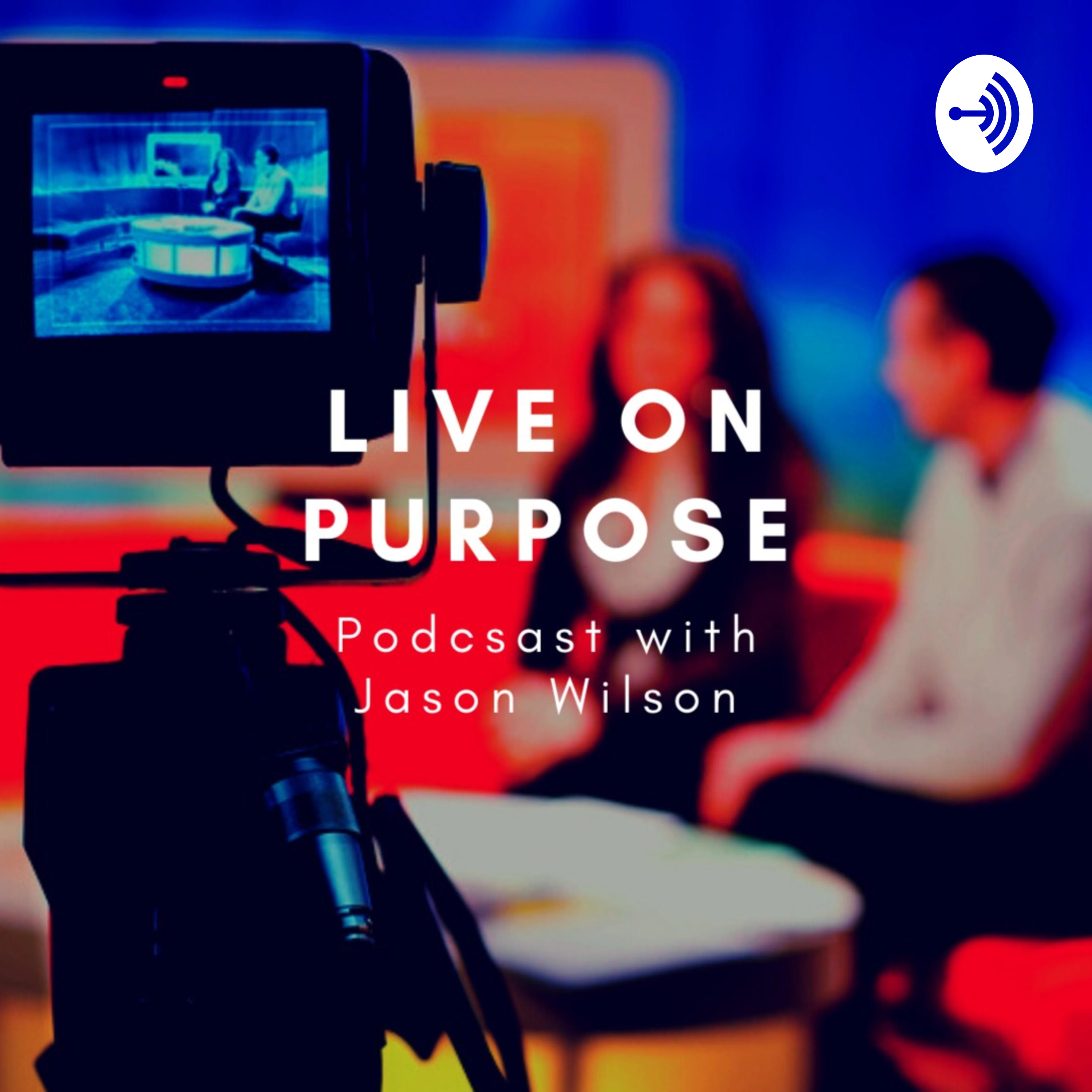 Living On Purpose Podcast