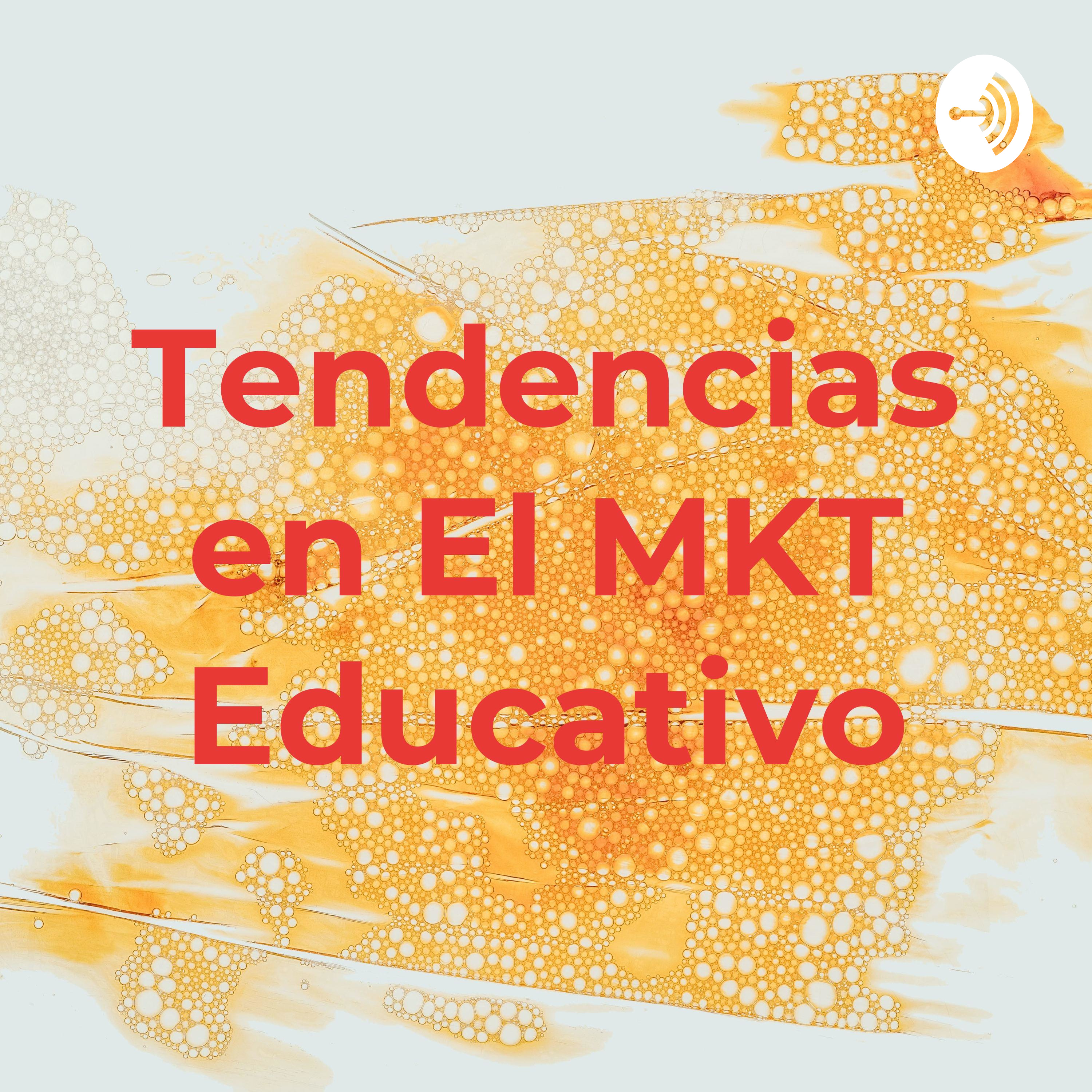Tendencias en El MKT Educativo