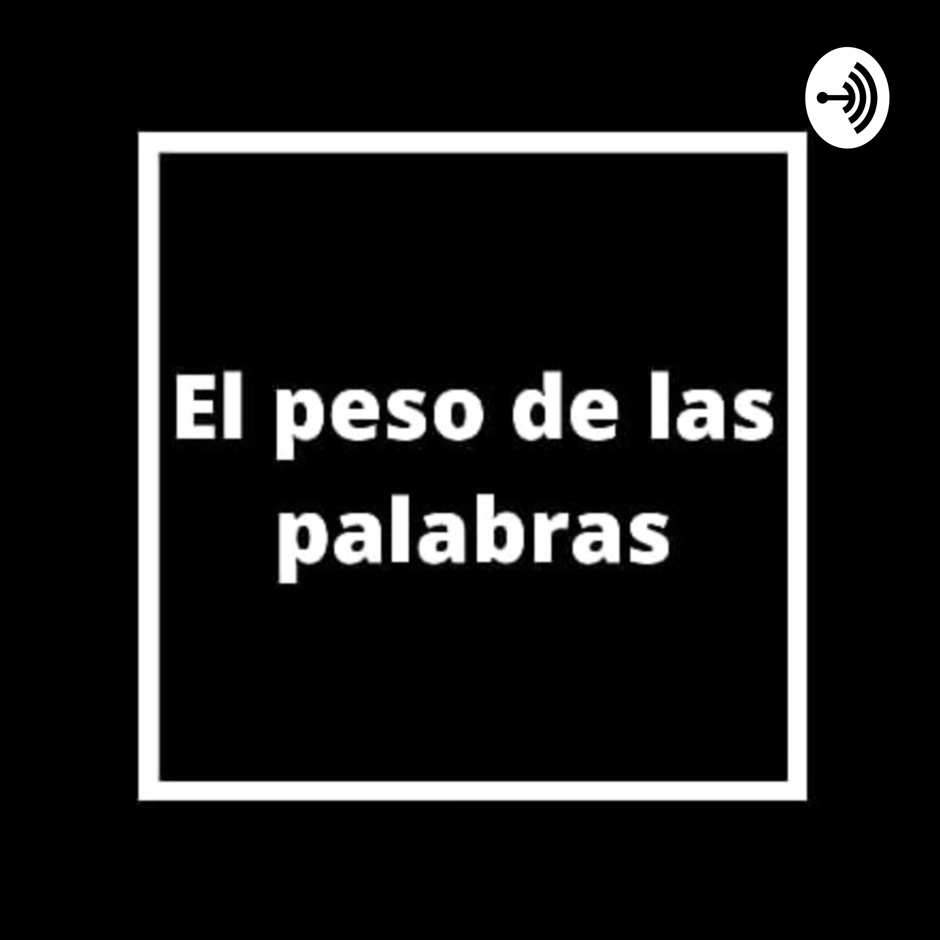 EL PESO DE LAS PALABRAS