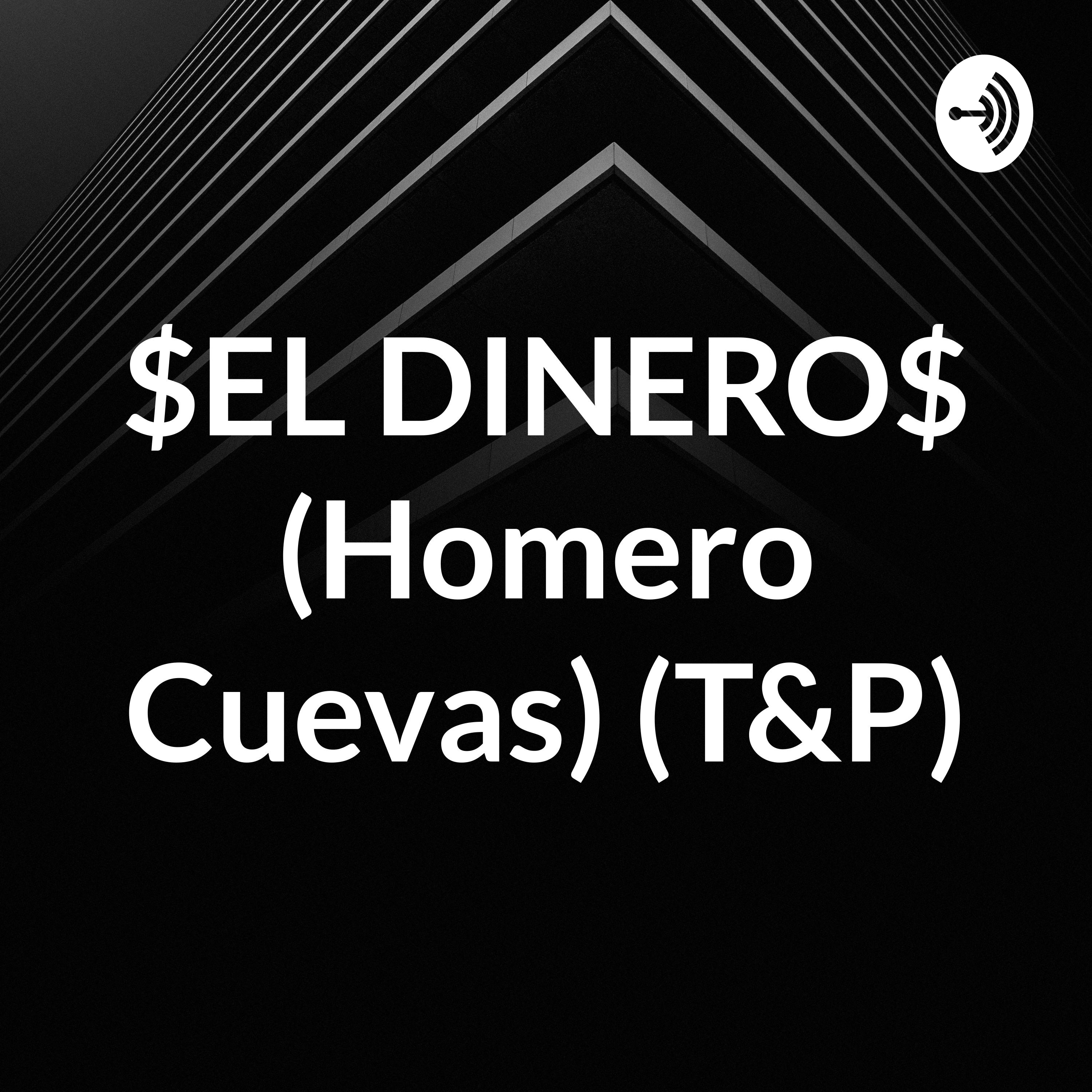 $EL DINERO$ (Homero Cuevas) (T&P)