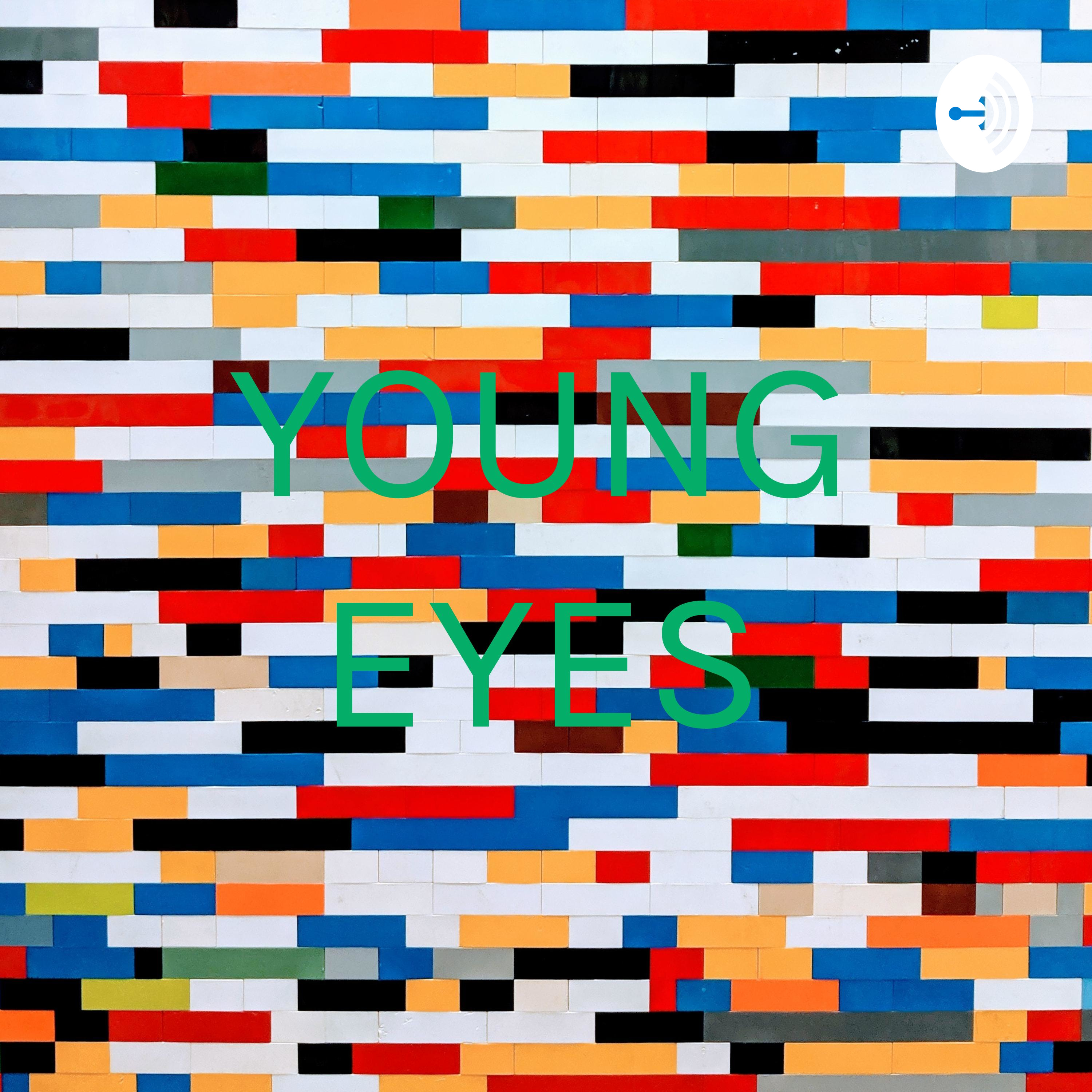 YOUNG EYES