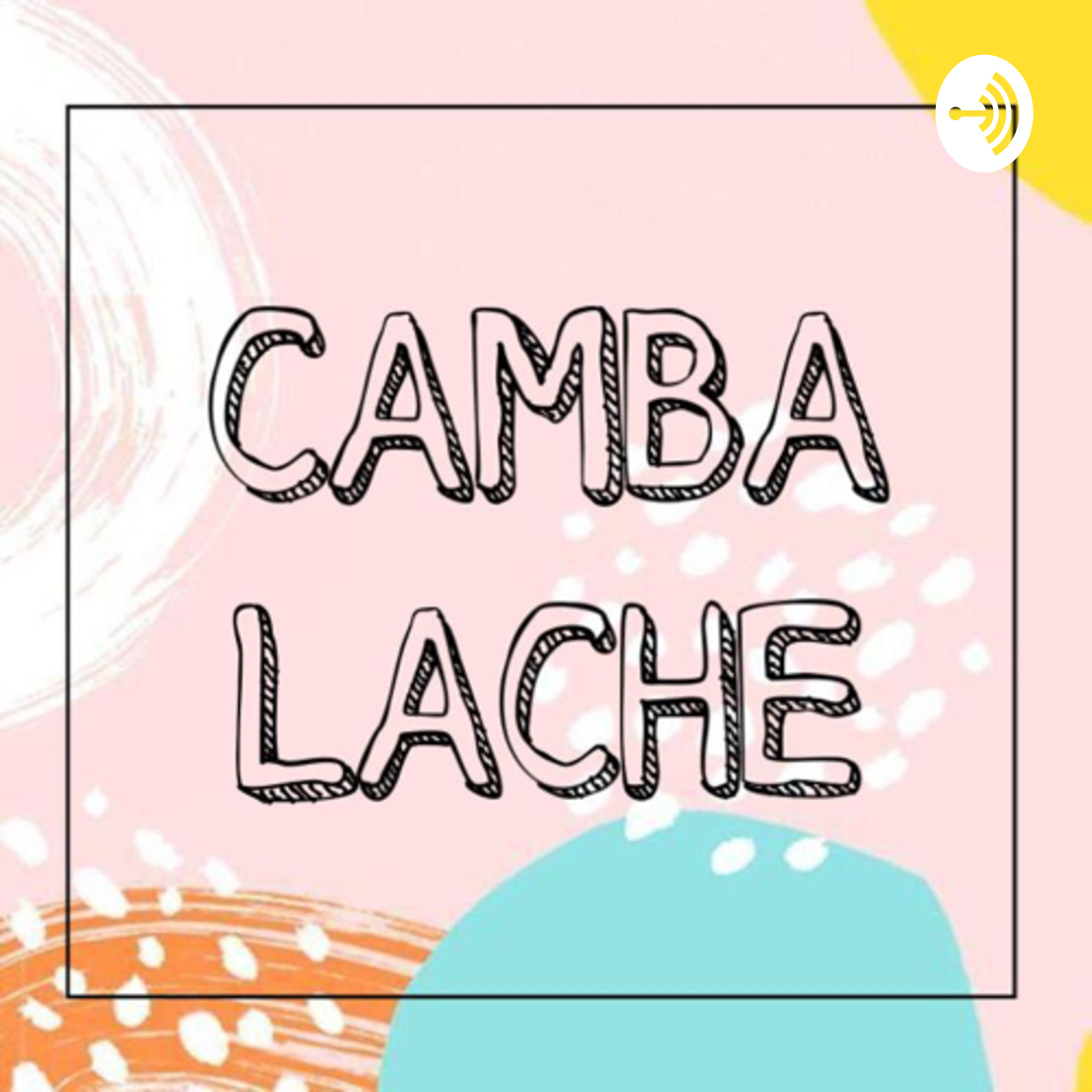 Cambalache podcast artwork