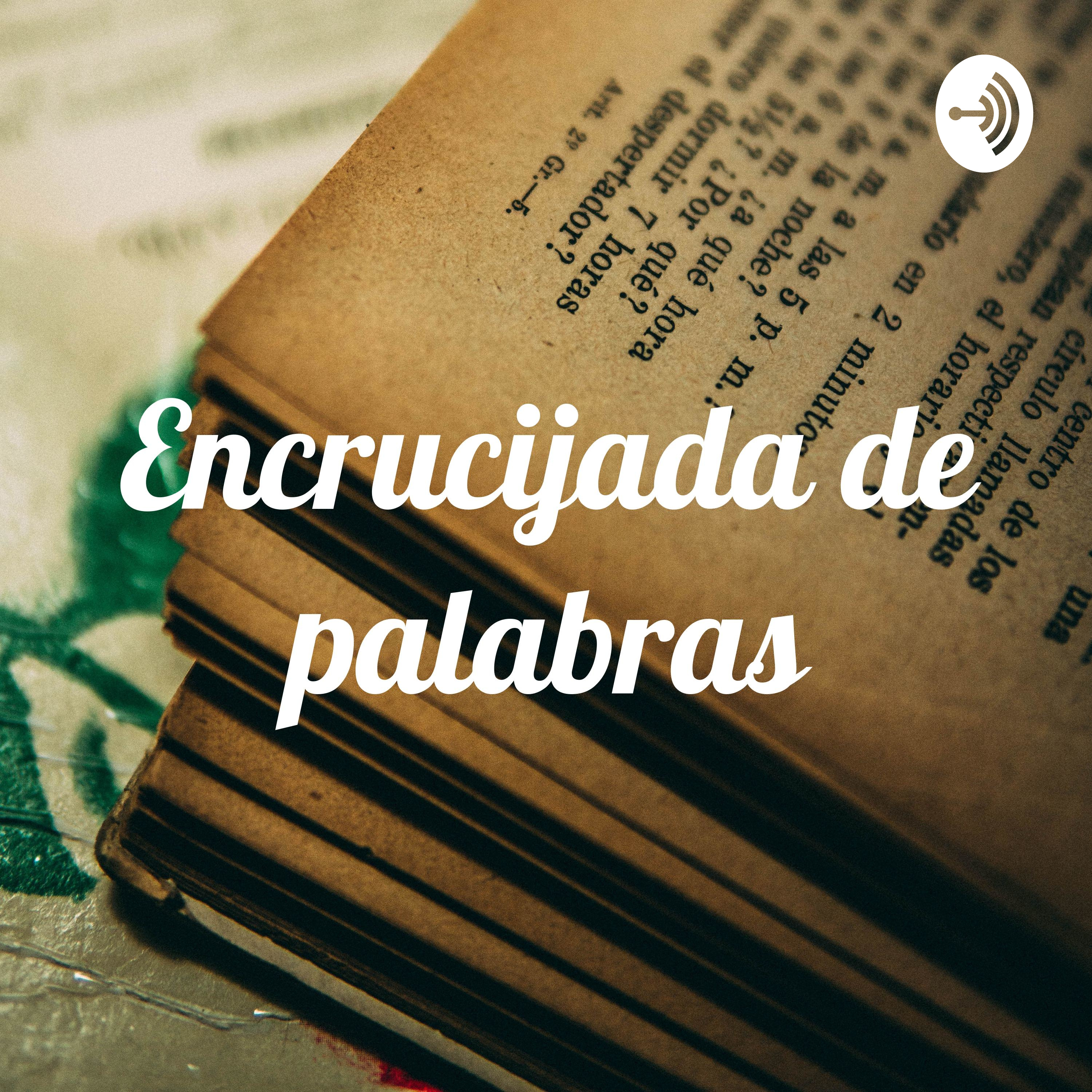 Encrucijada de palabras podcast artwork