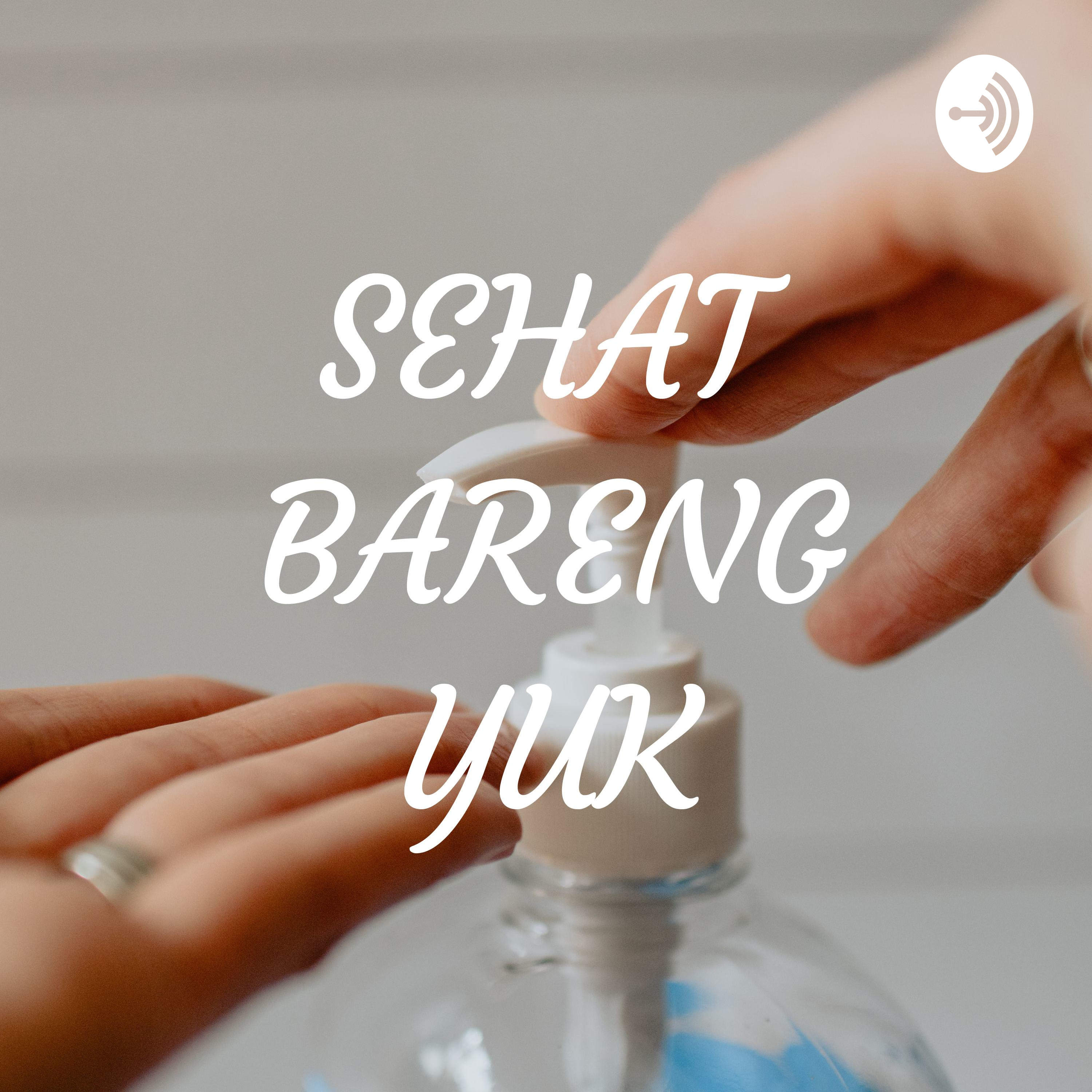 SEHAT BARENG YUK