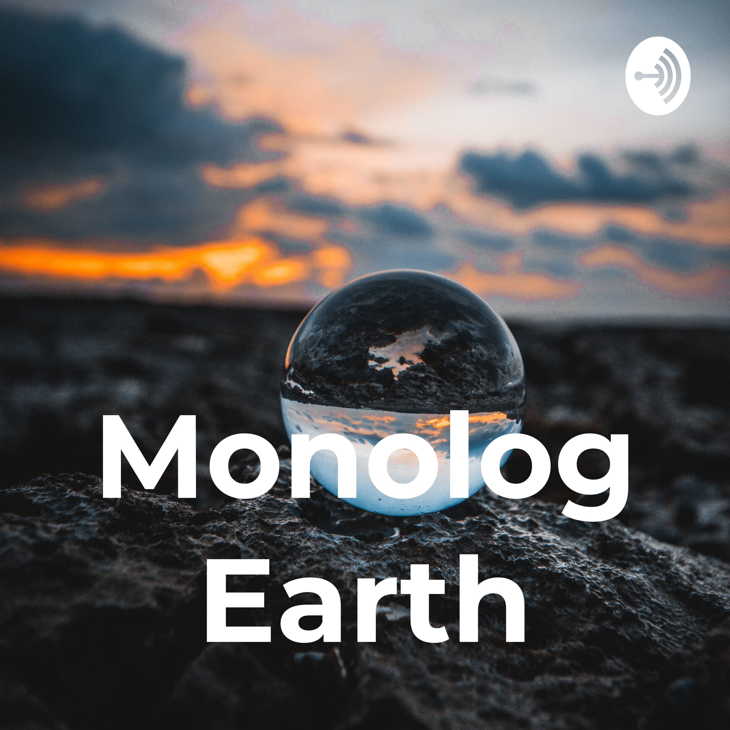 Monolog Earth