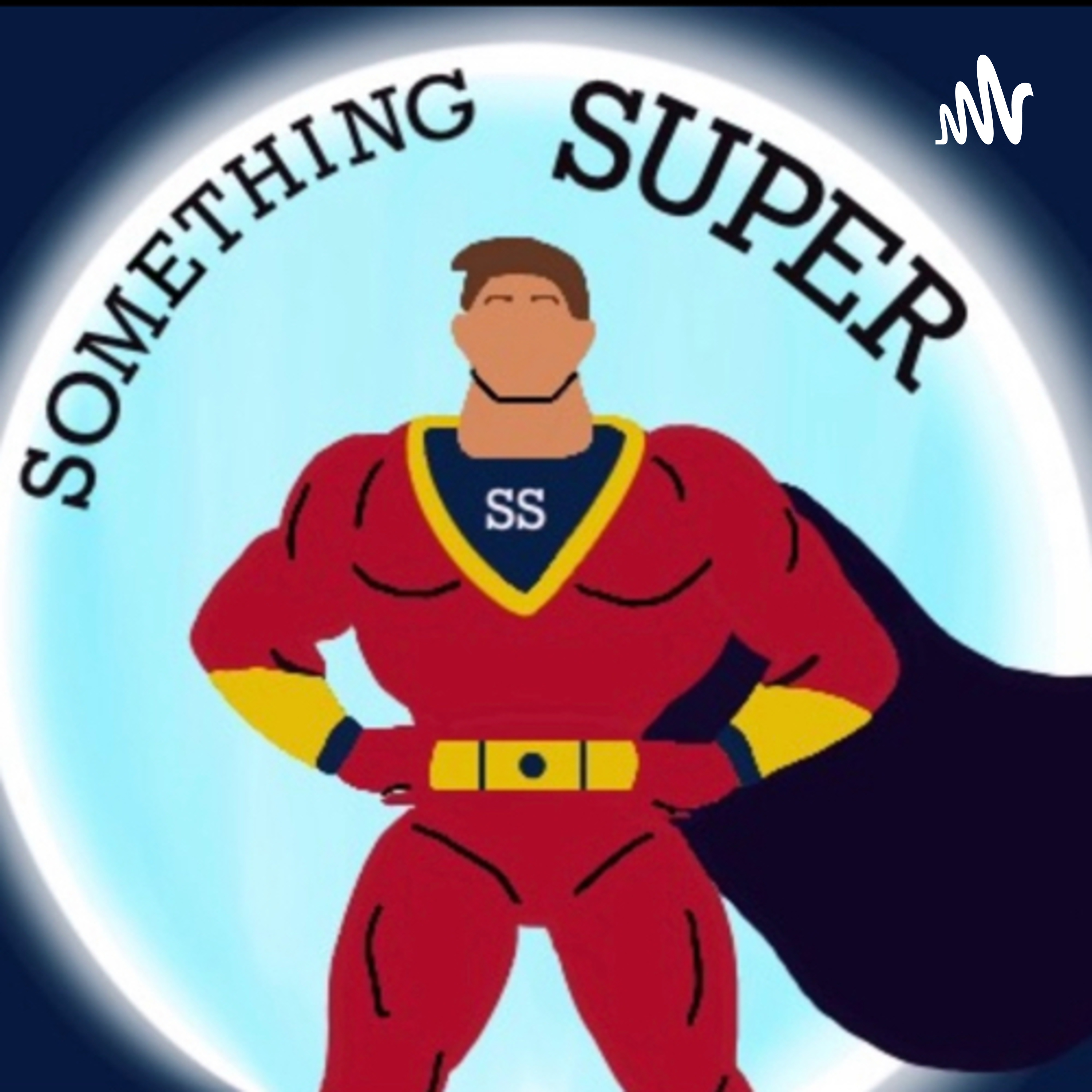 Something Super Podcast