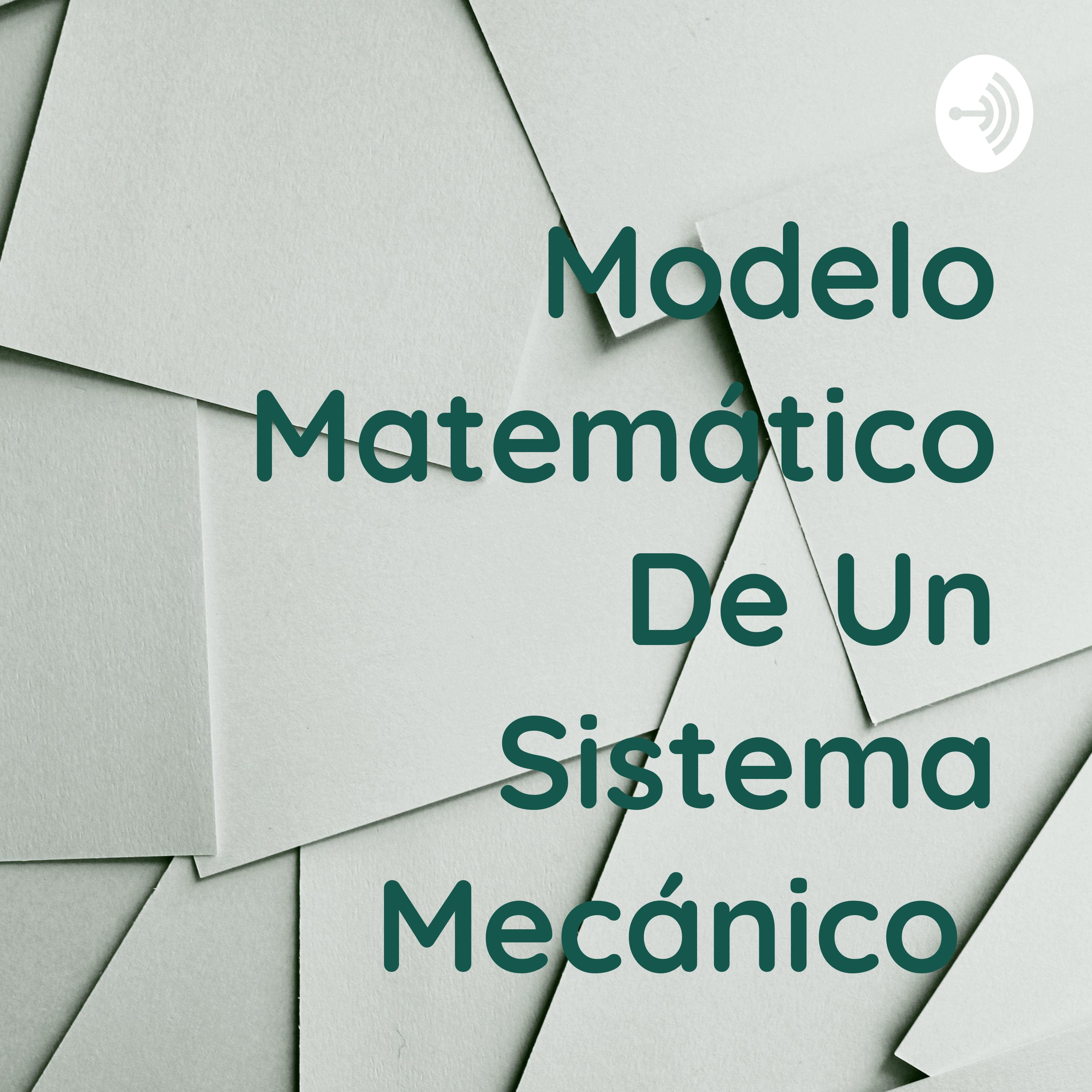Modelo Matemático De Un Sistema Mecánico 