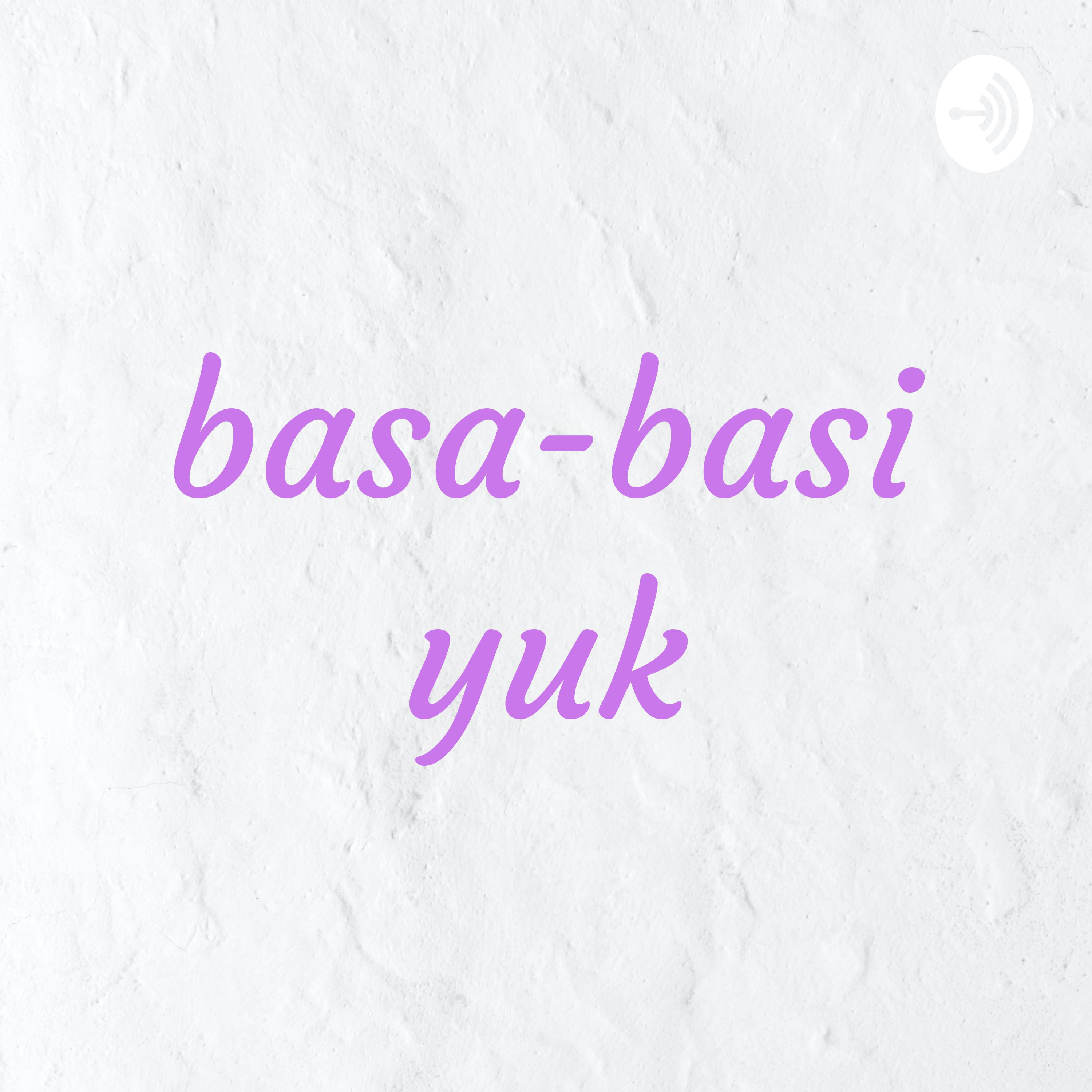 basa-basi yuk