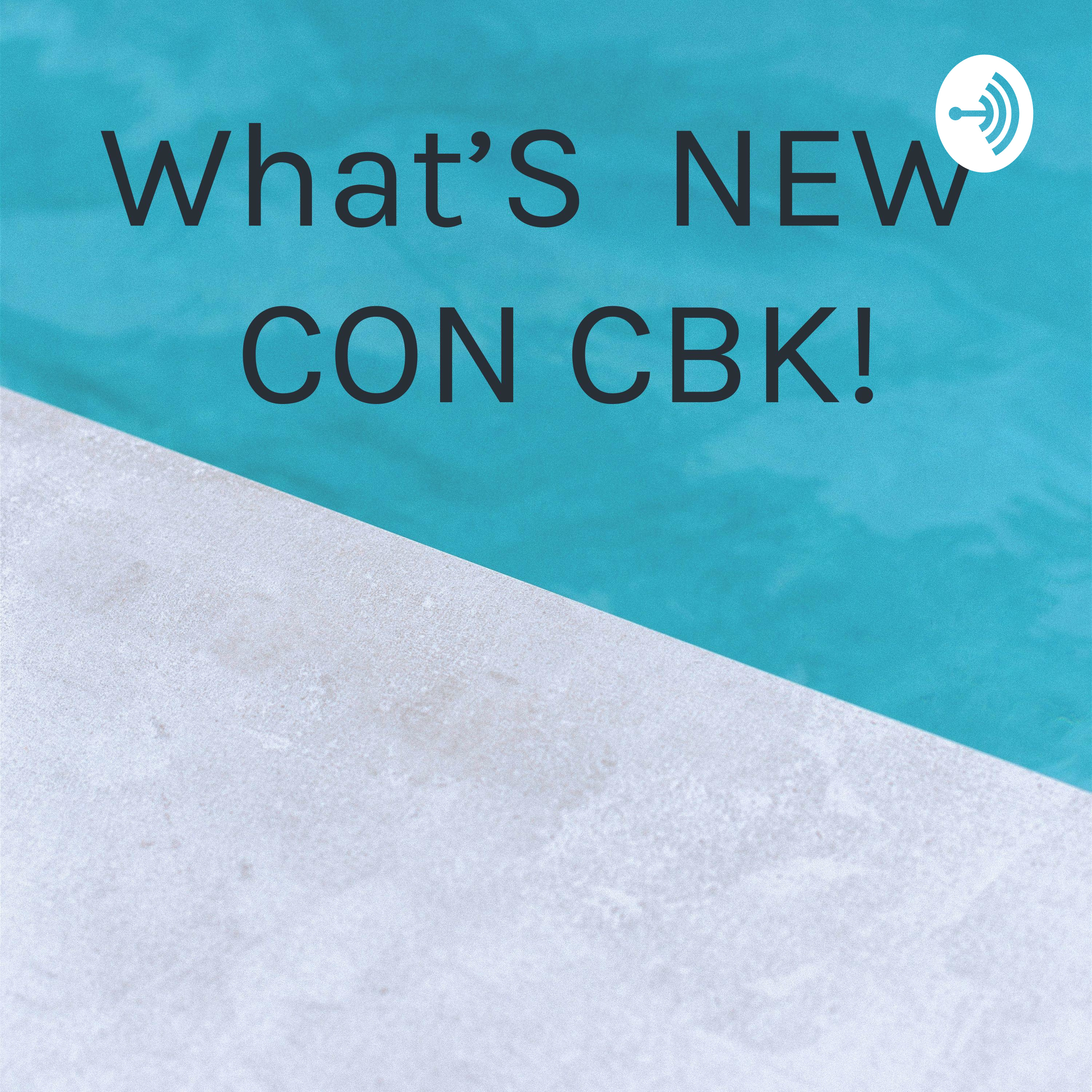What'S NEW CON CBK! podcast artwork