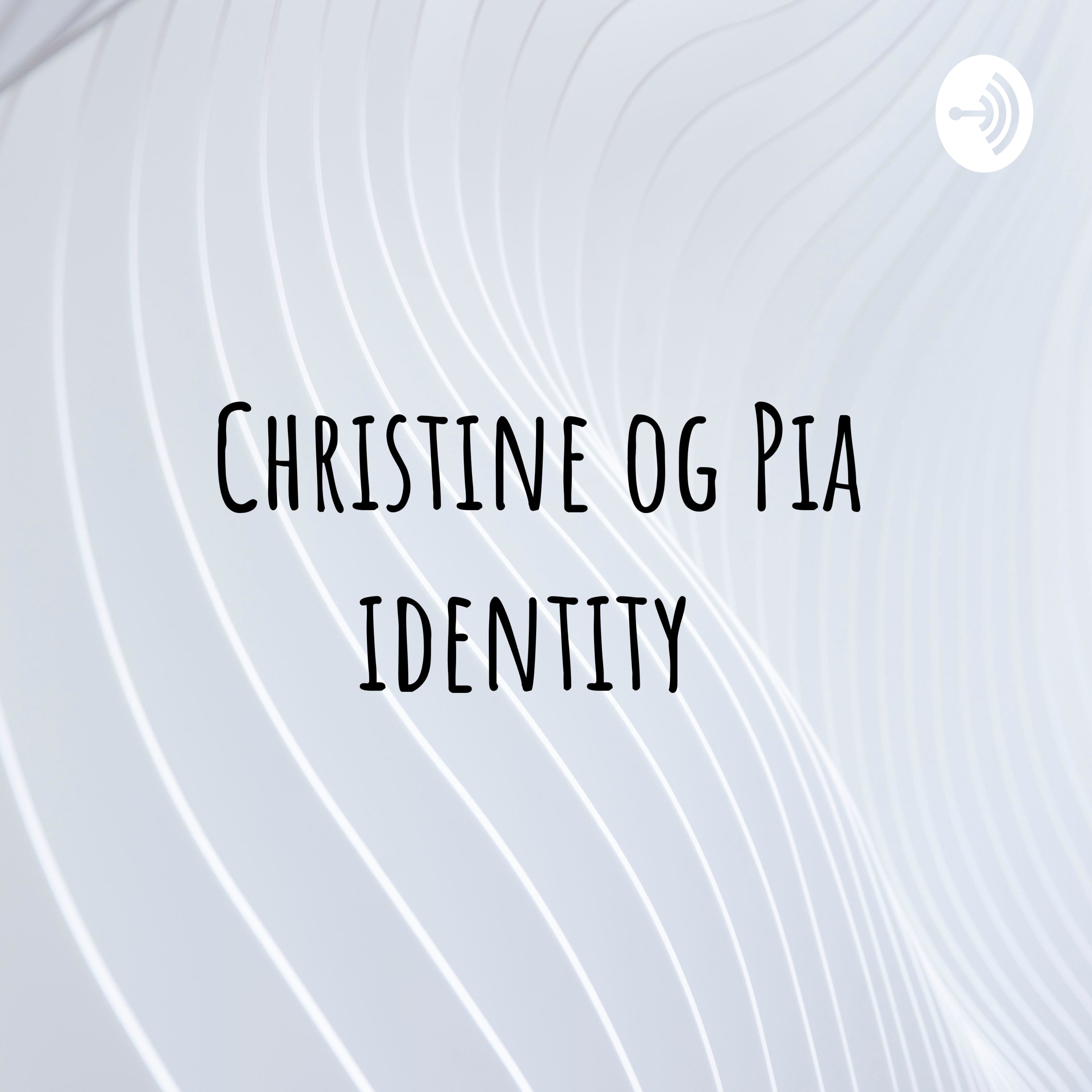 Christine og Pia identity 
