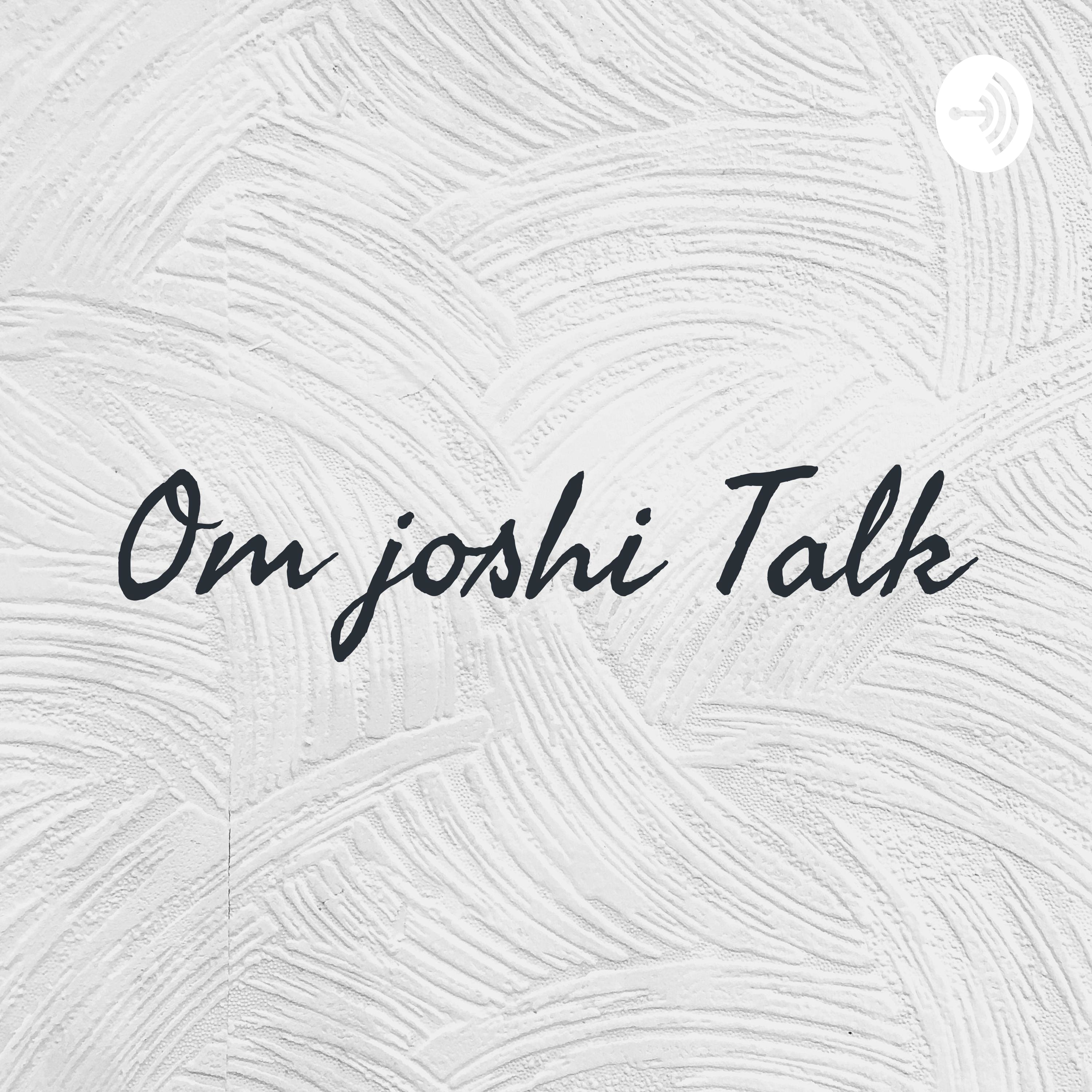 Om joshi Talk 