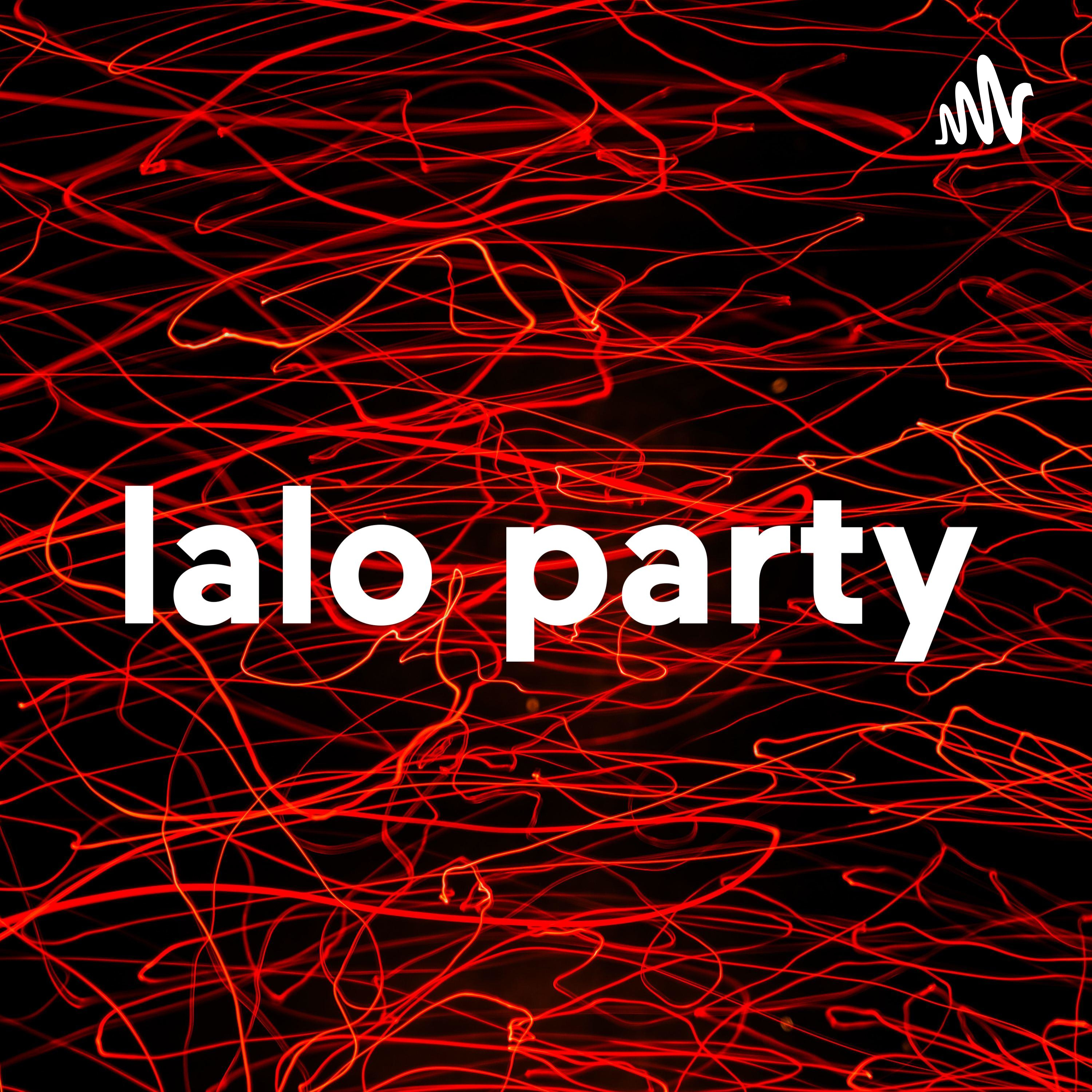 lalo party