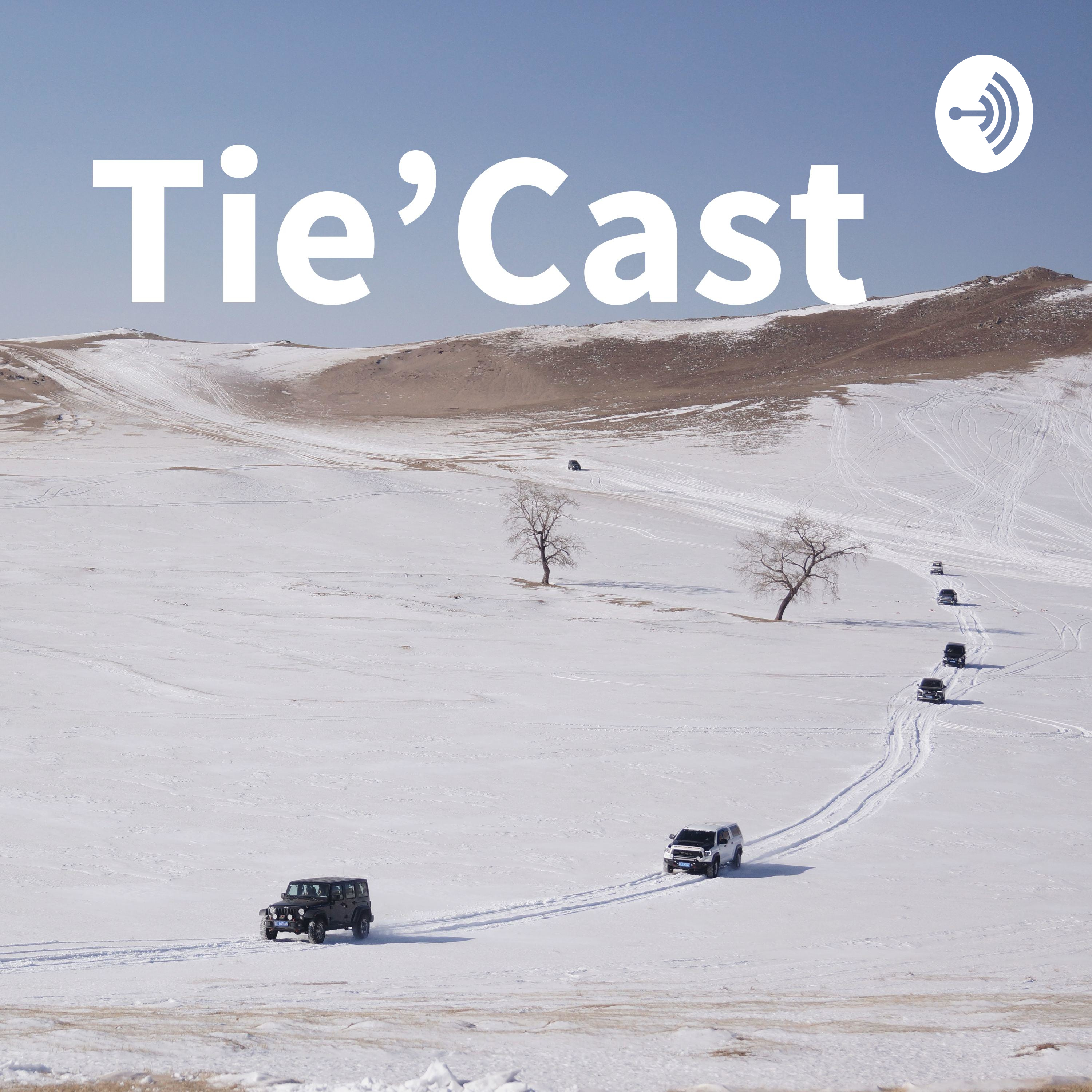 Tie'Cast
