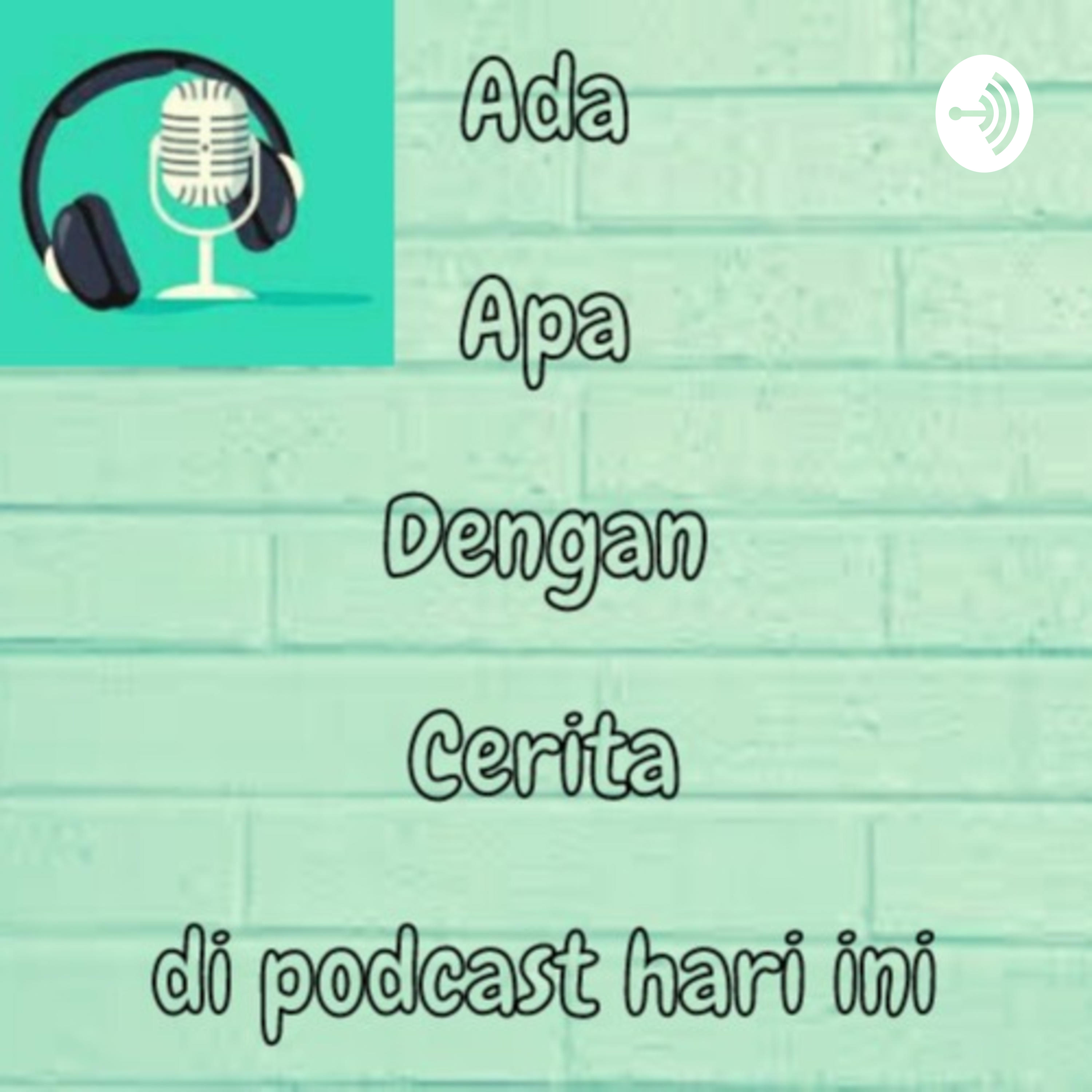 AADC (ADA APA DENGAN CERITA DI PODCAST HARI INI) cover art