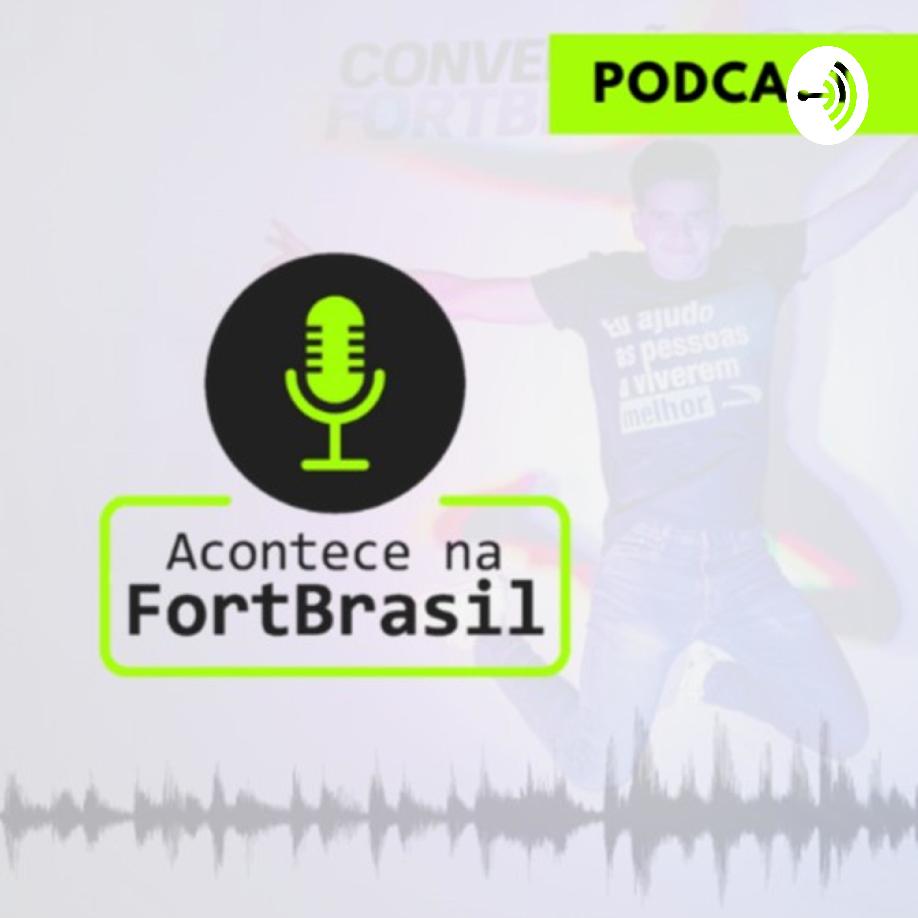 Acontece na FortBrasil podcast artwork
