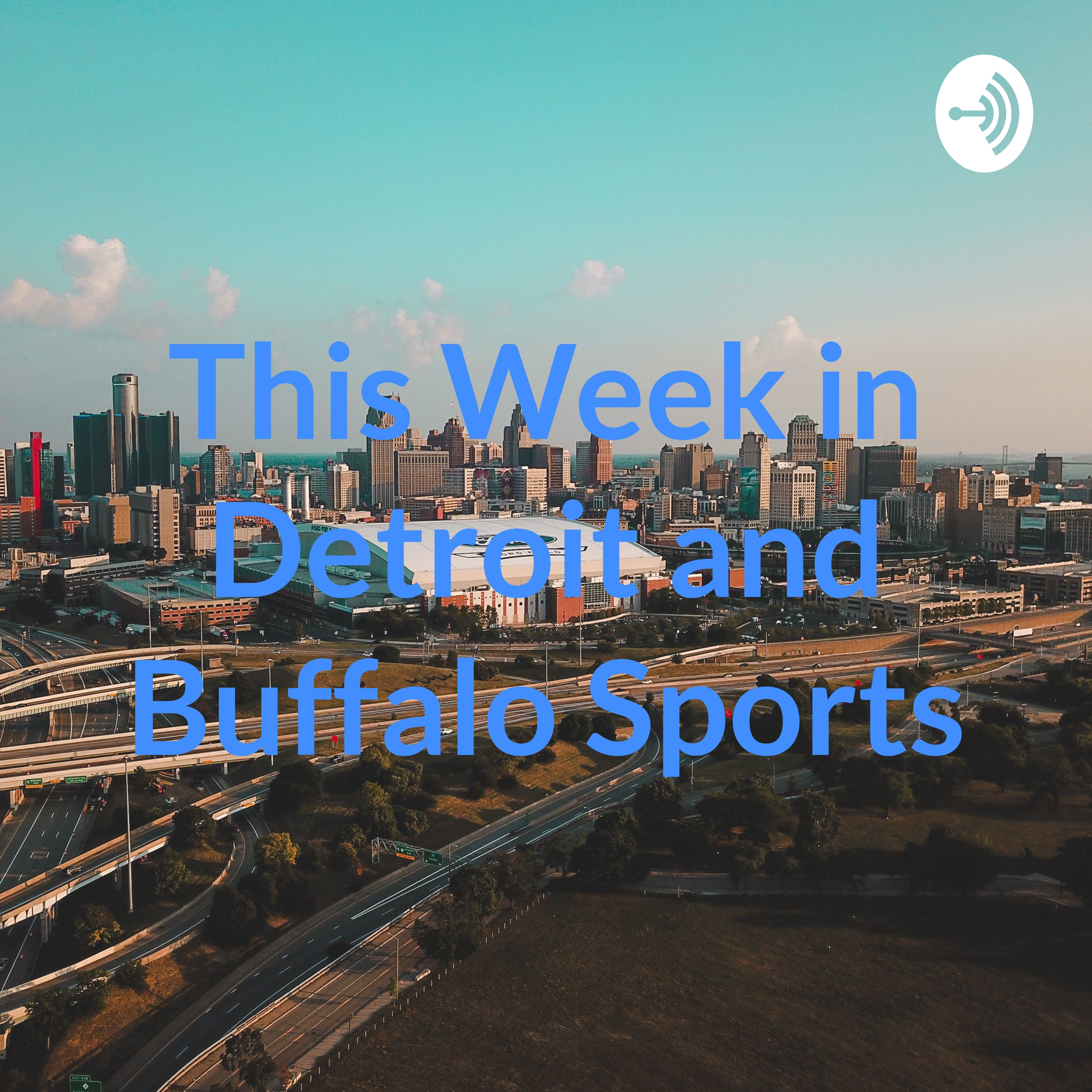 This Week in Detroit and Buffalo Sports