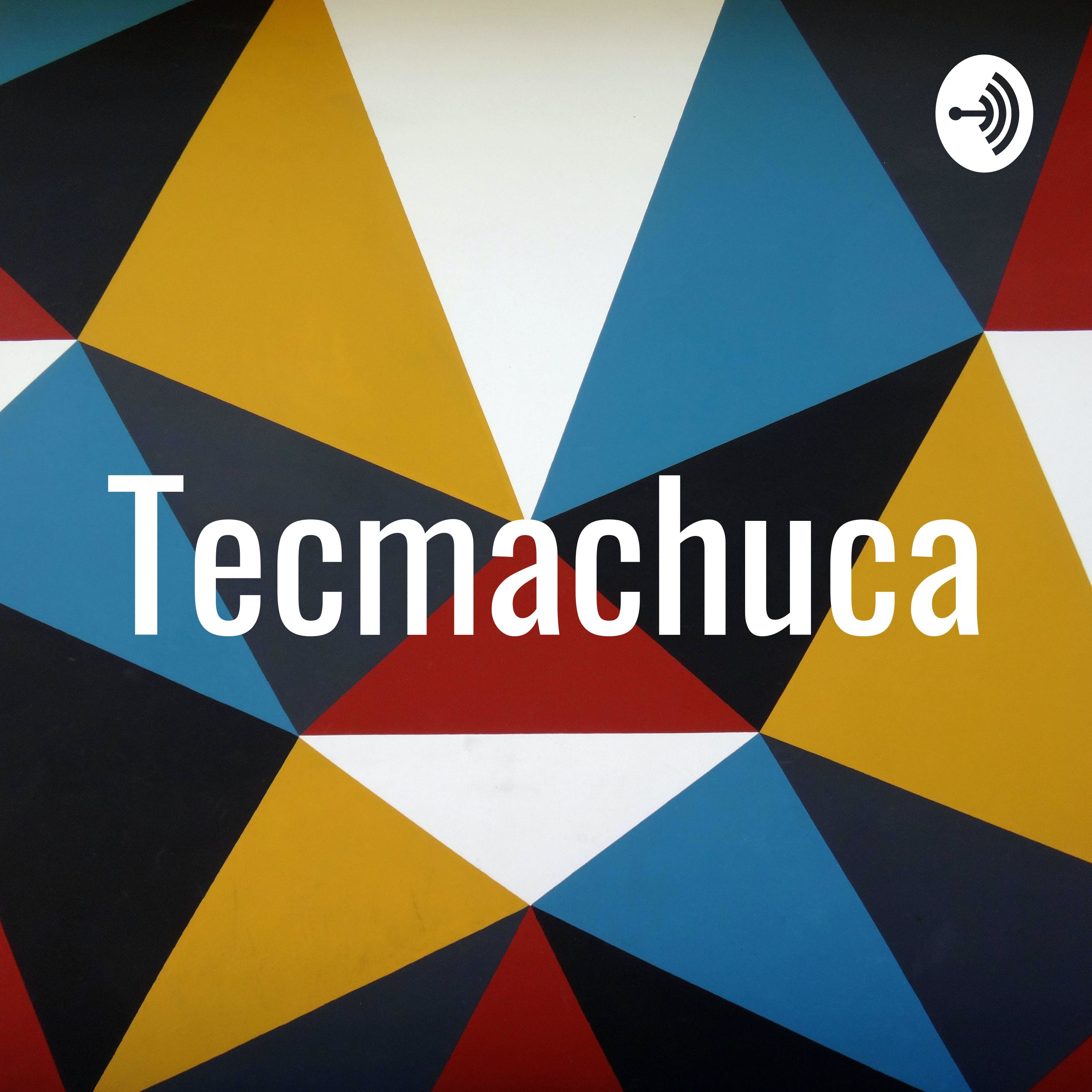 Tecmachuca