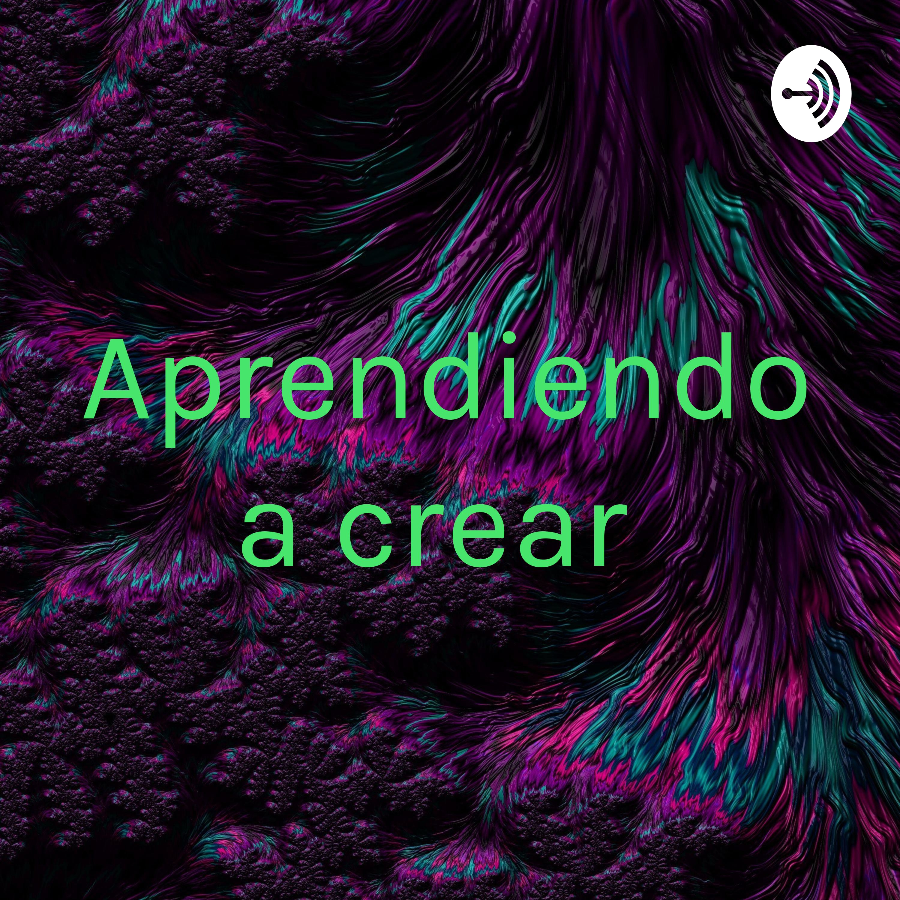 Aprendiendo a crear 