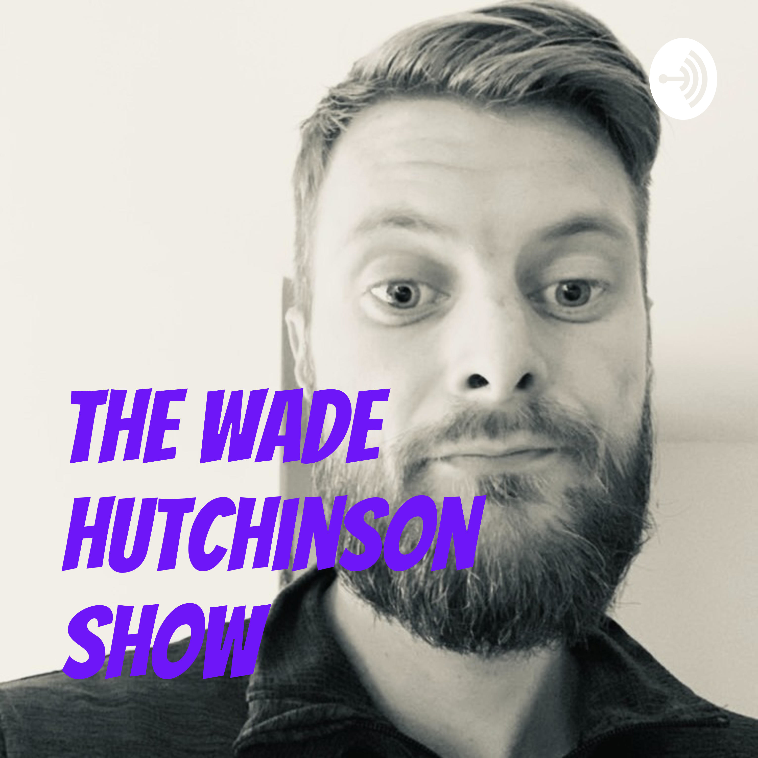 The Wade Hutchinson Show