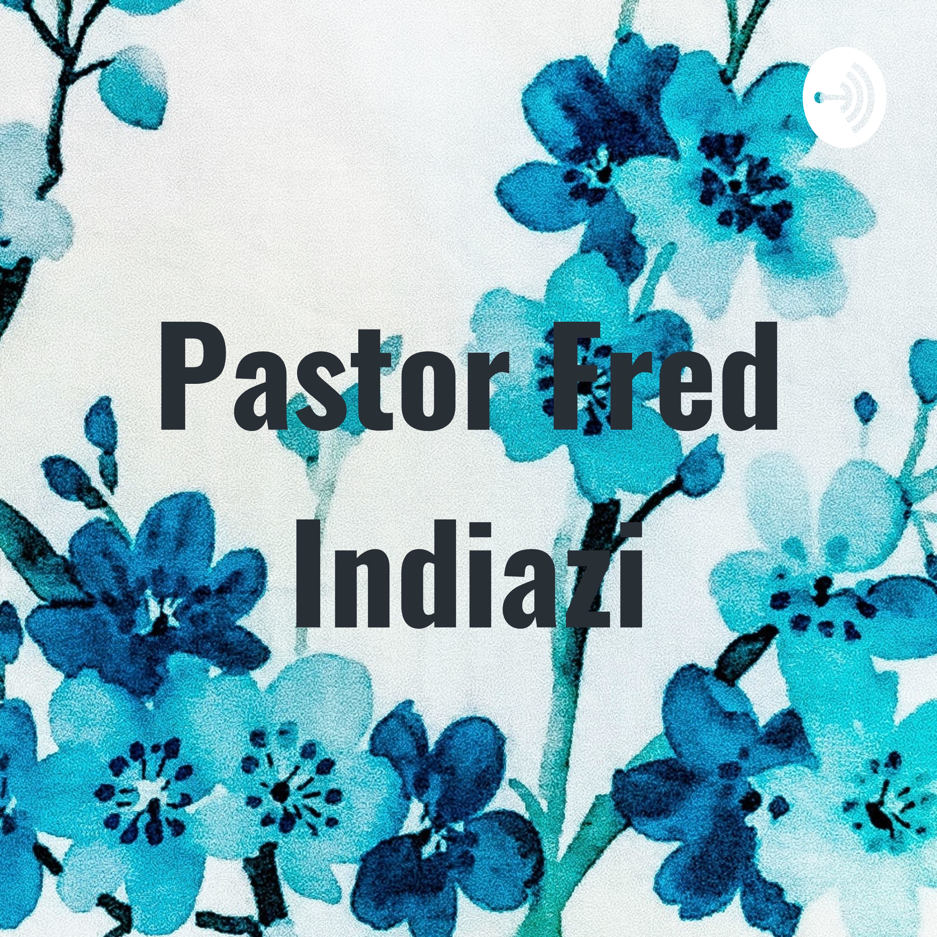 Pastor Fred Indiazi