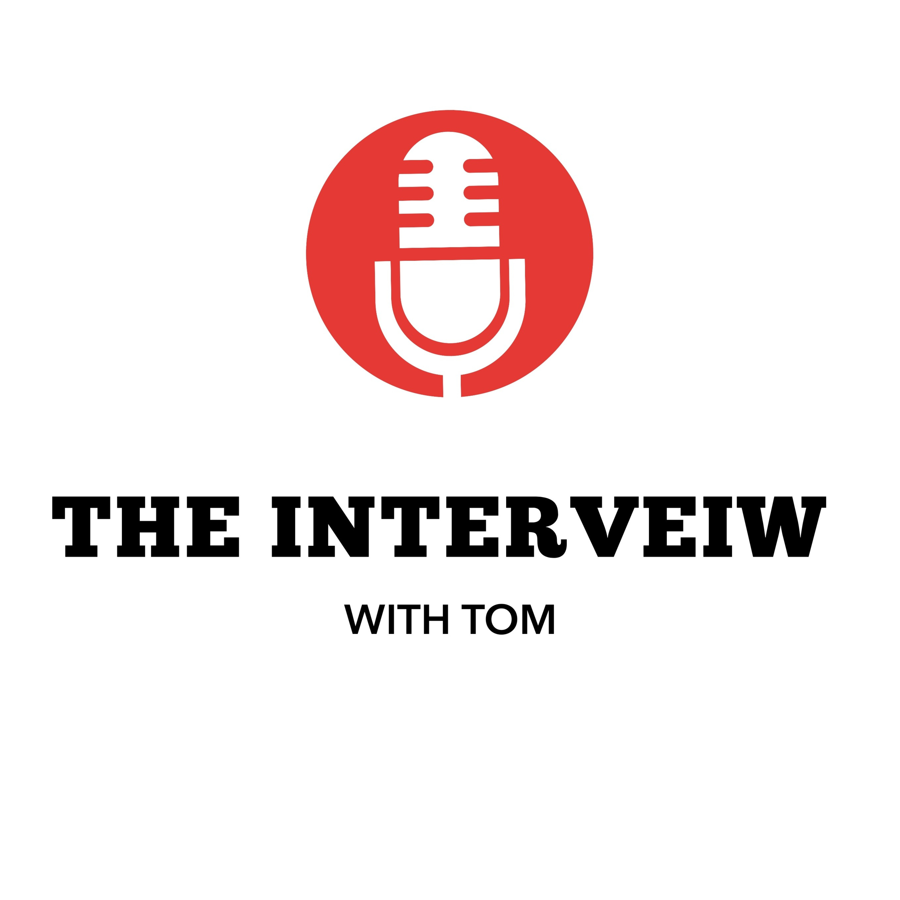 THE INTERVIEW WITH TOM