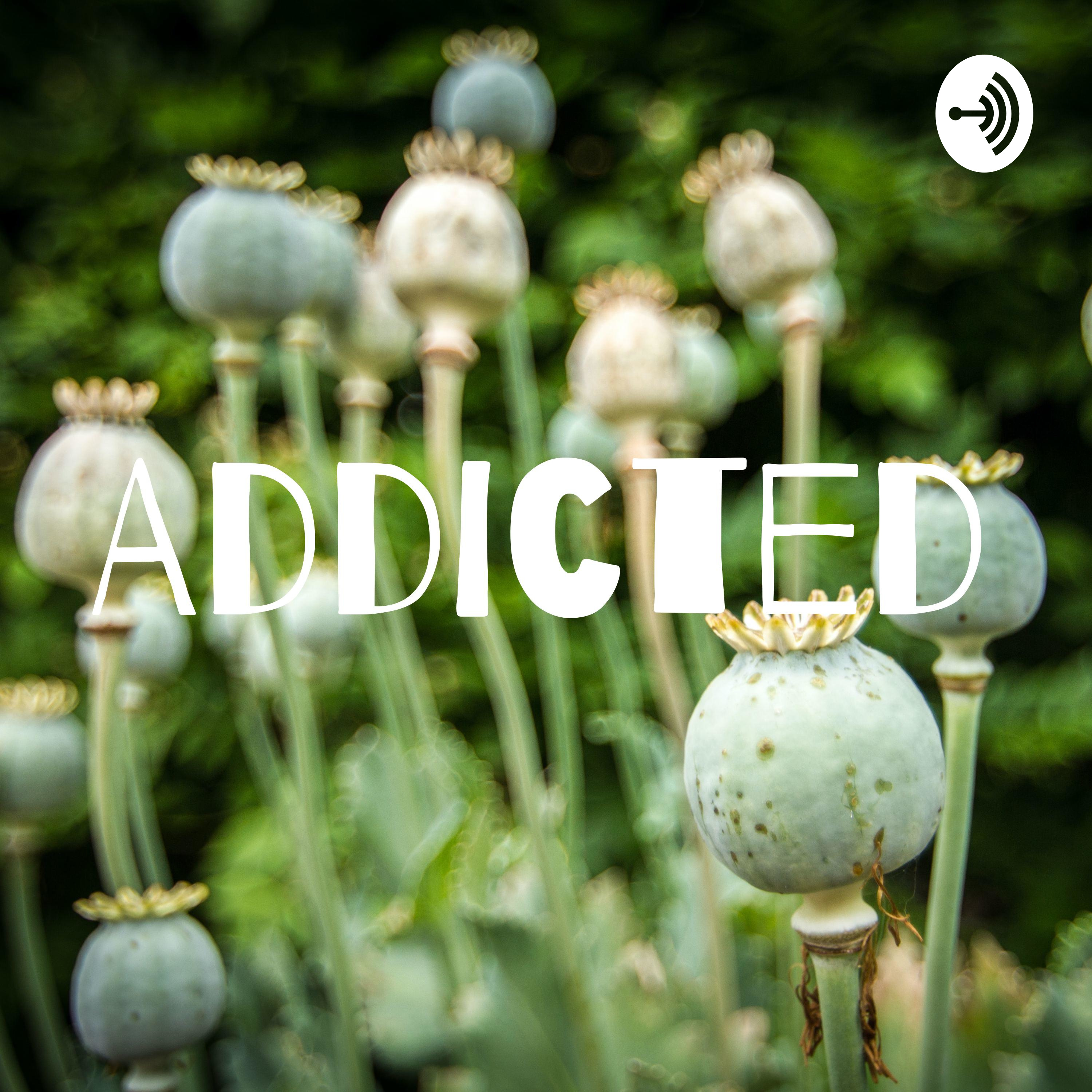 Addicted