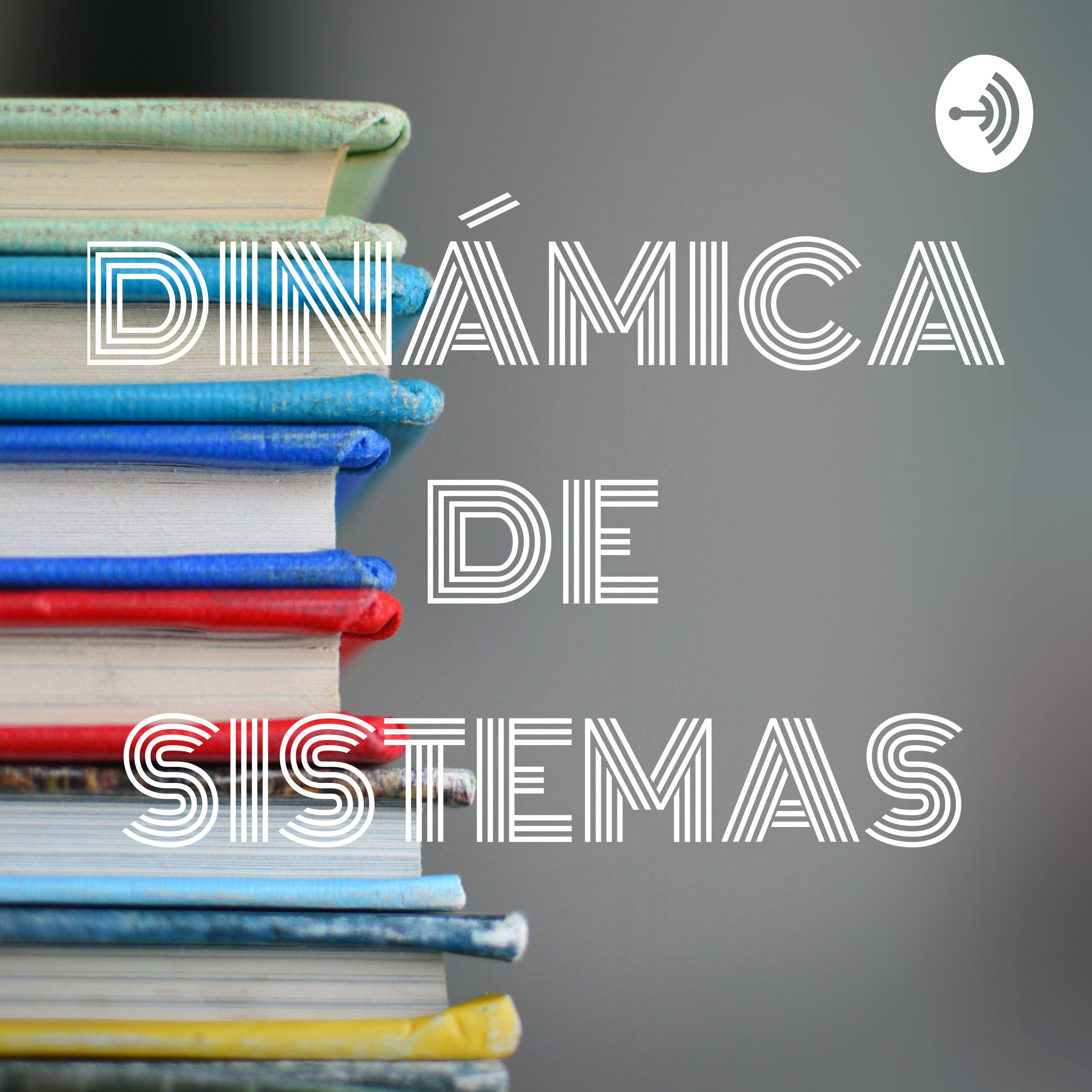 DINÁMICA DE SISTEMAS