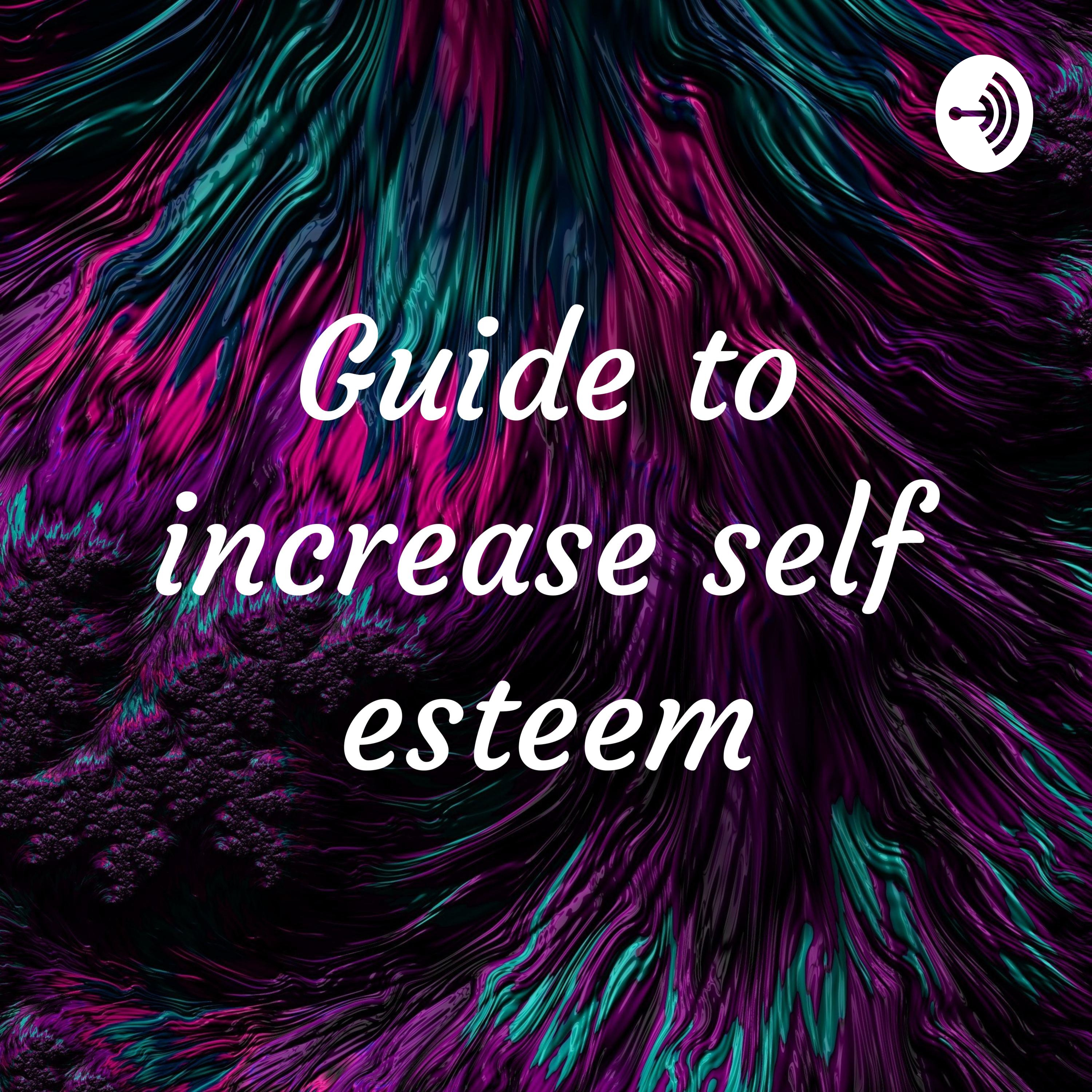 Guide to increase self esteem