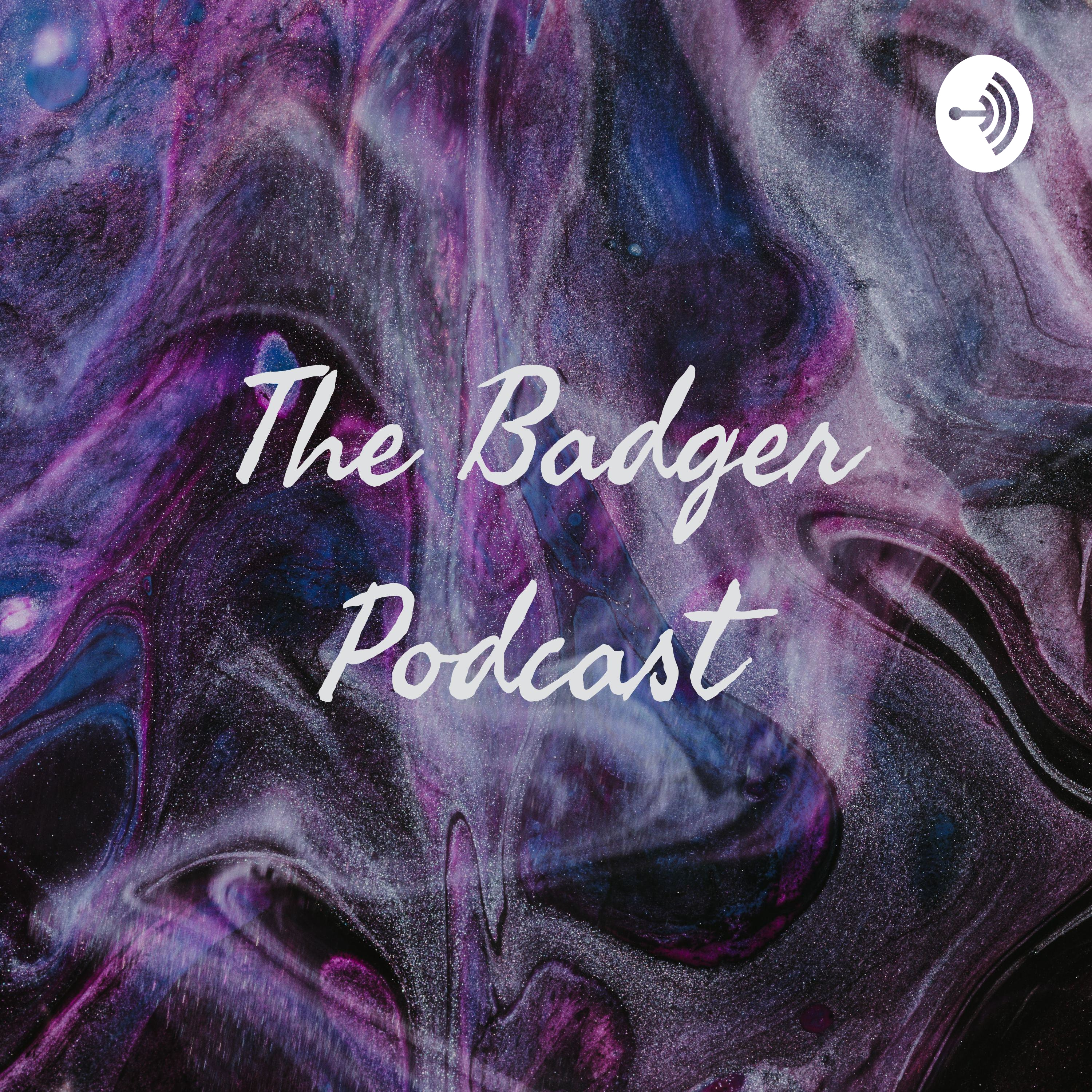 The Badger Podcast