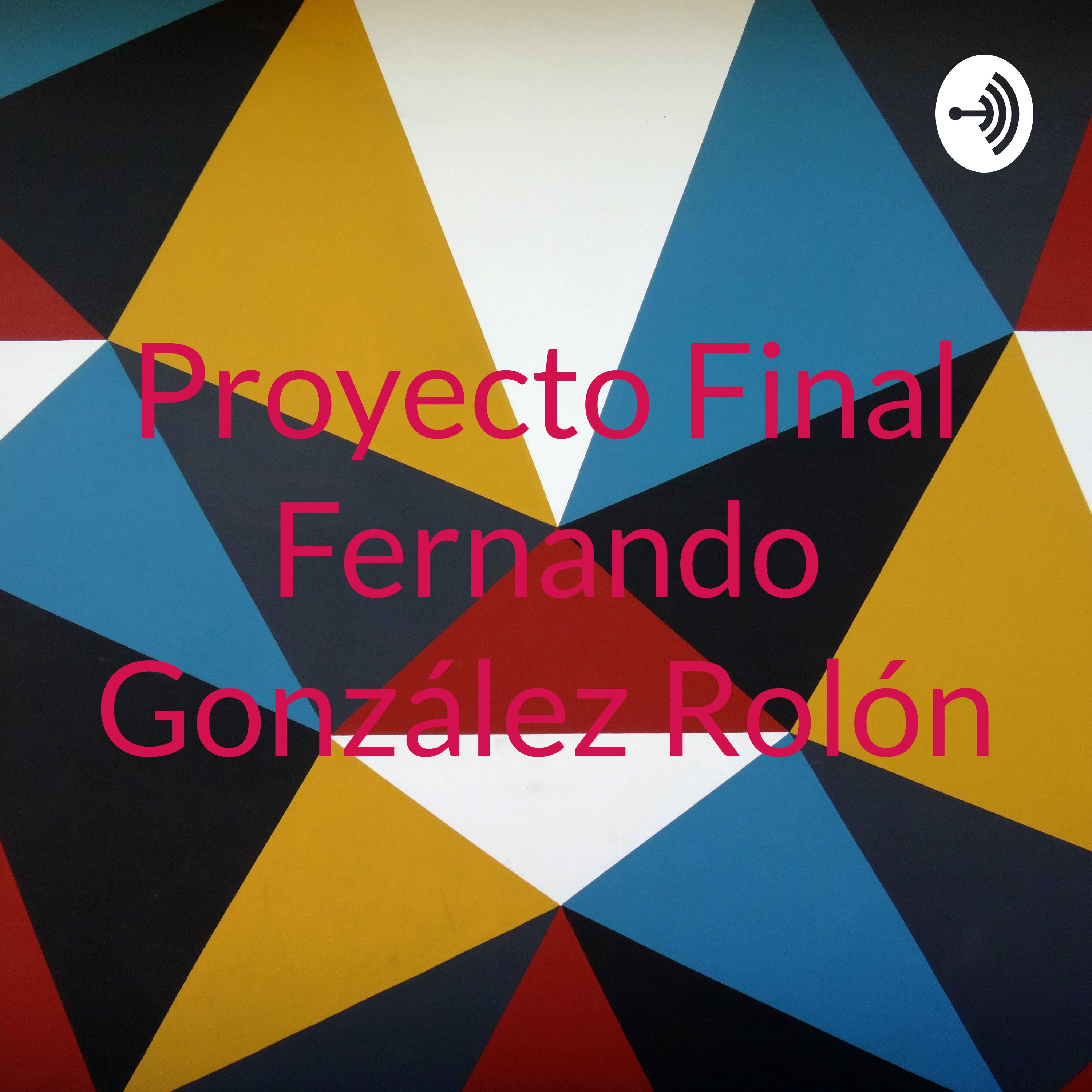 Proyecto Final Fernando González Rolón