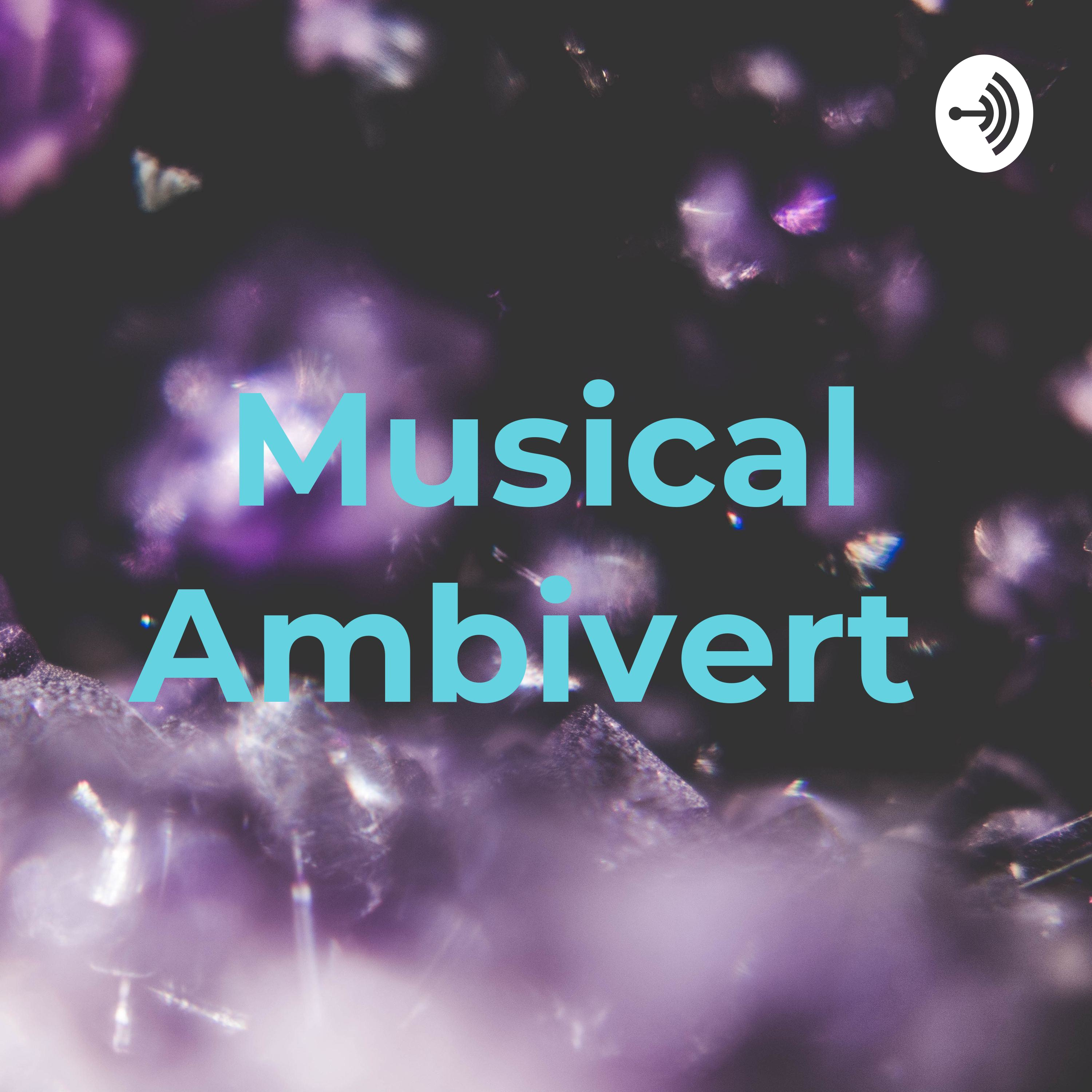 Musical Ambivert 