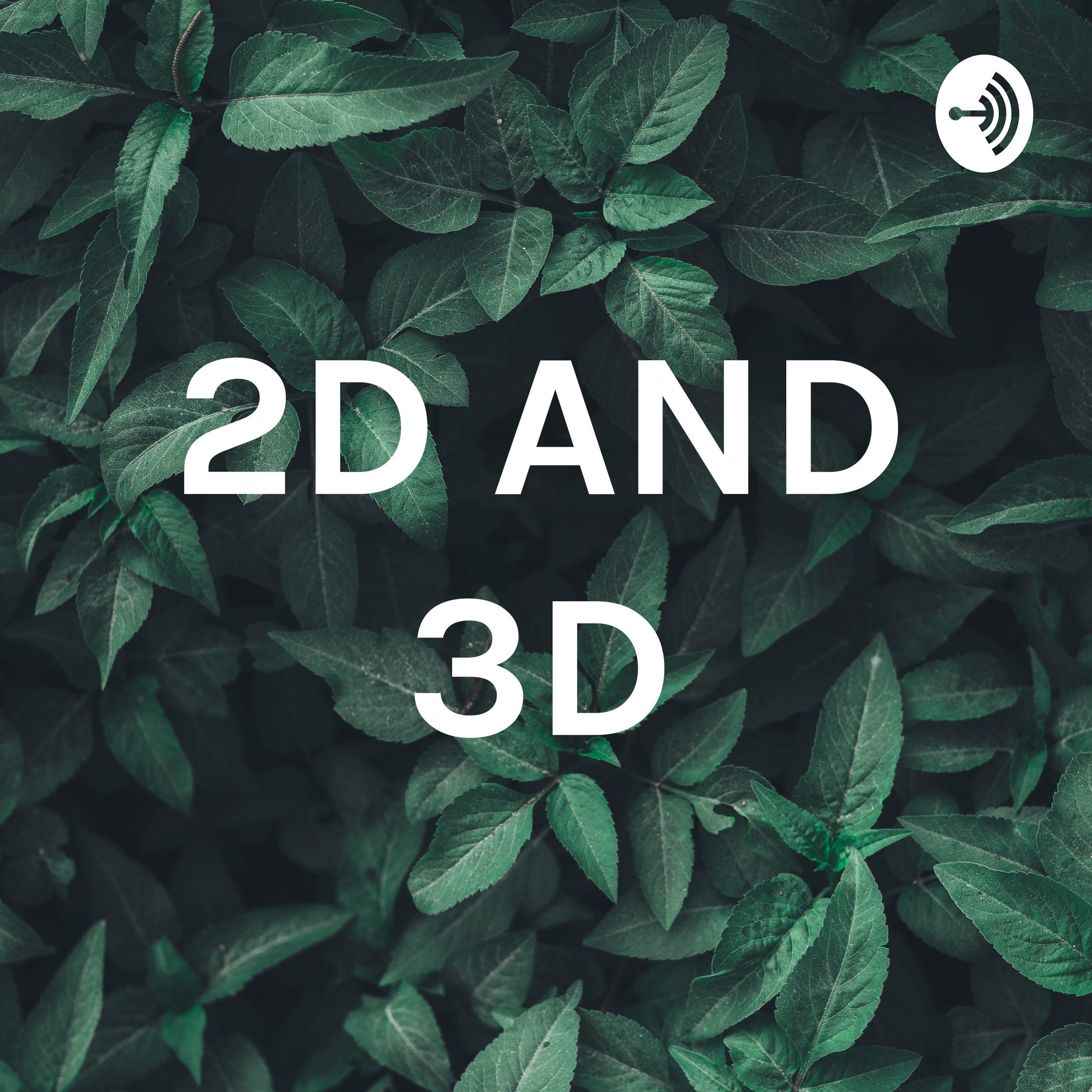 2D AND 3D