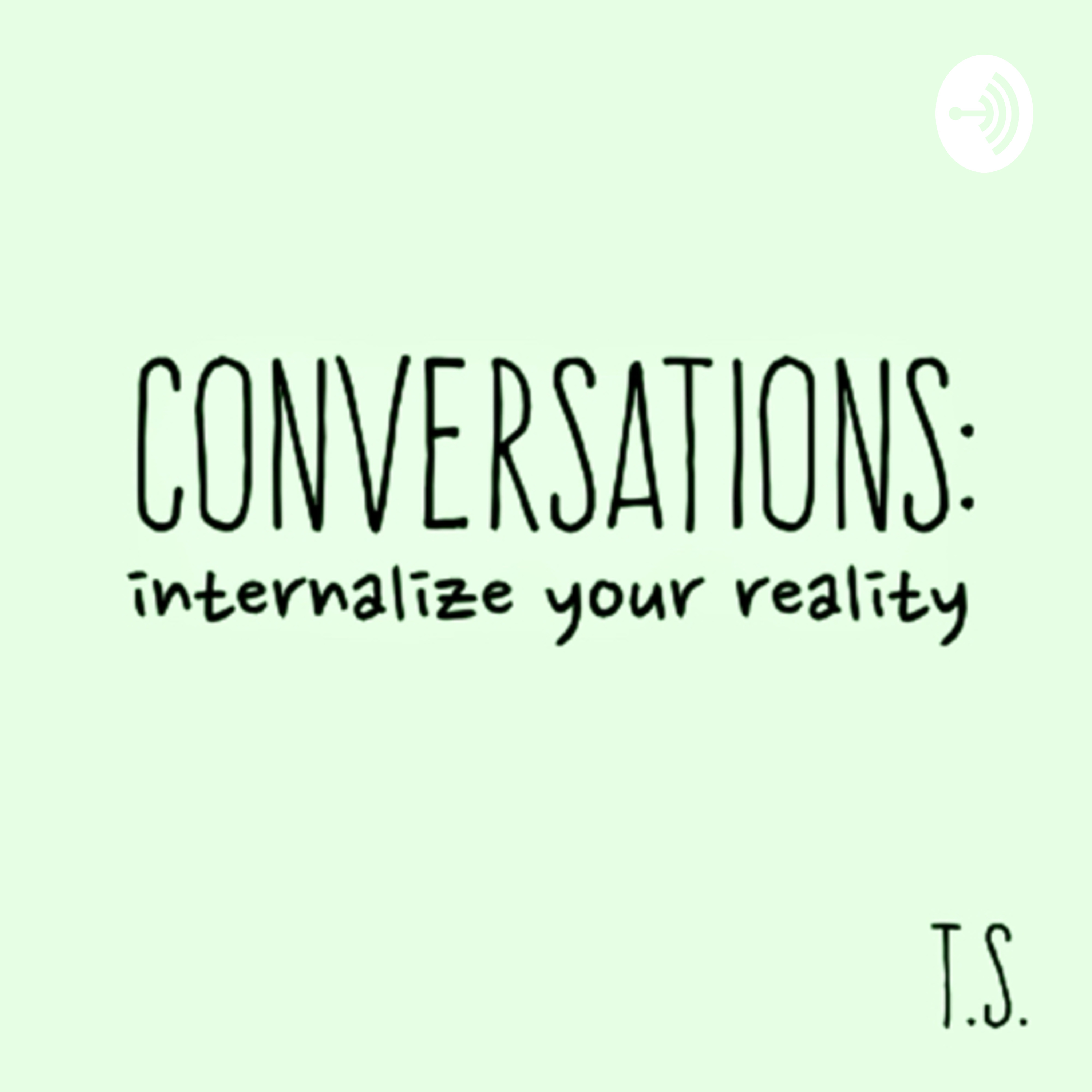 CONVERSATIONS: internalize your reality podcast artwork