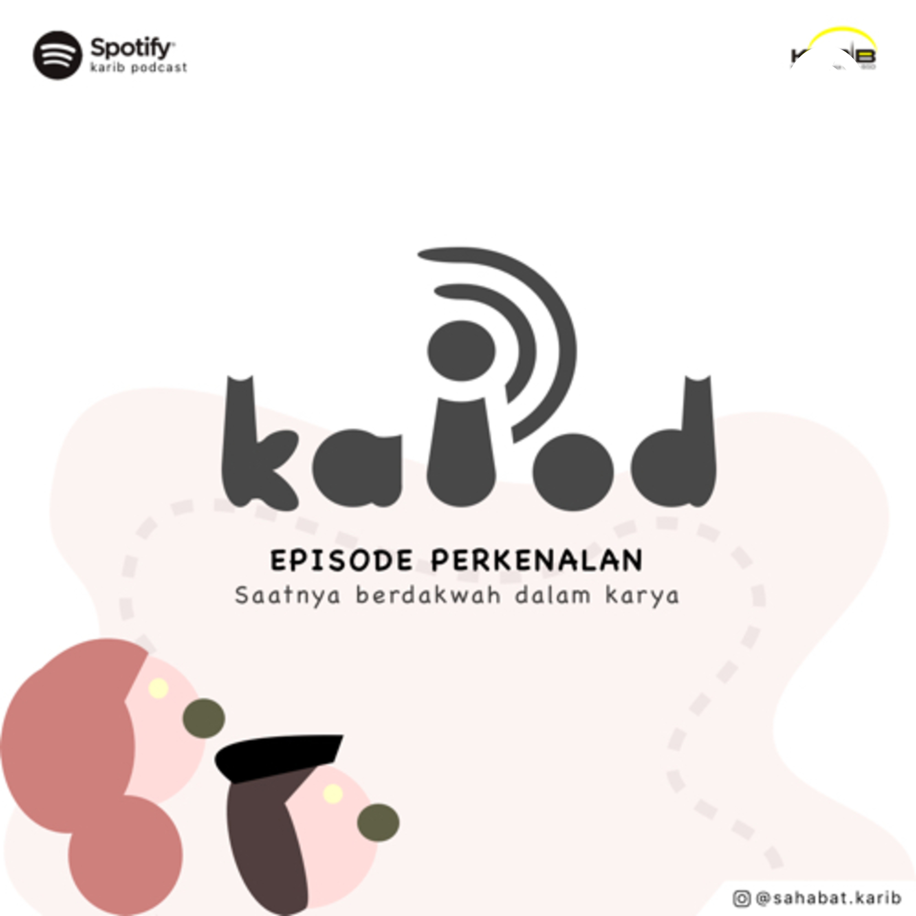 Podcast Karib Podcast : Kenalan Dulu, Yuk!