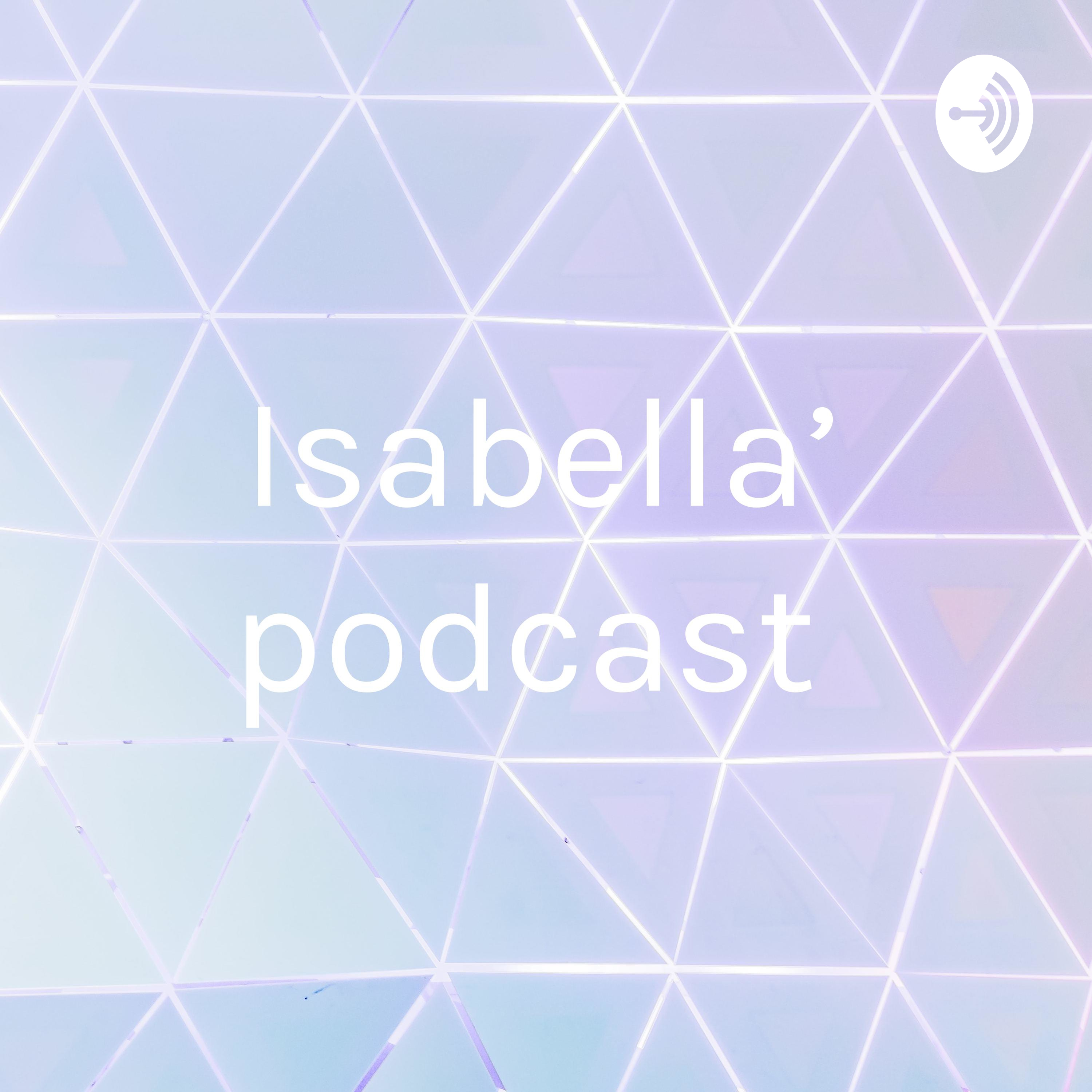Isabella’ podcast