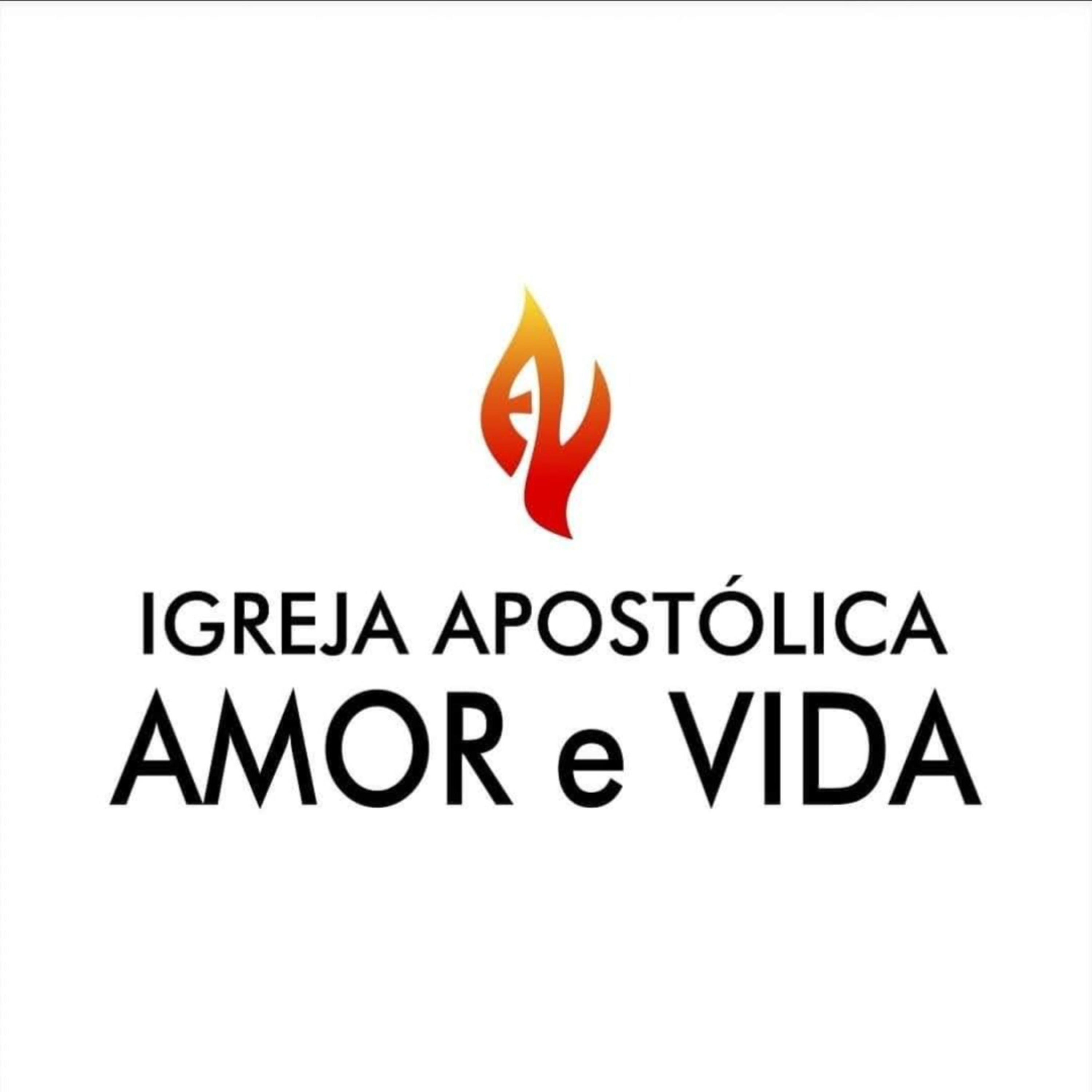 IGREJA APOSTOLICA AMOR E VIDA