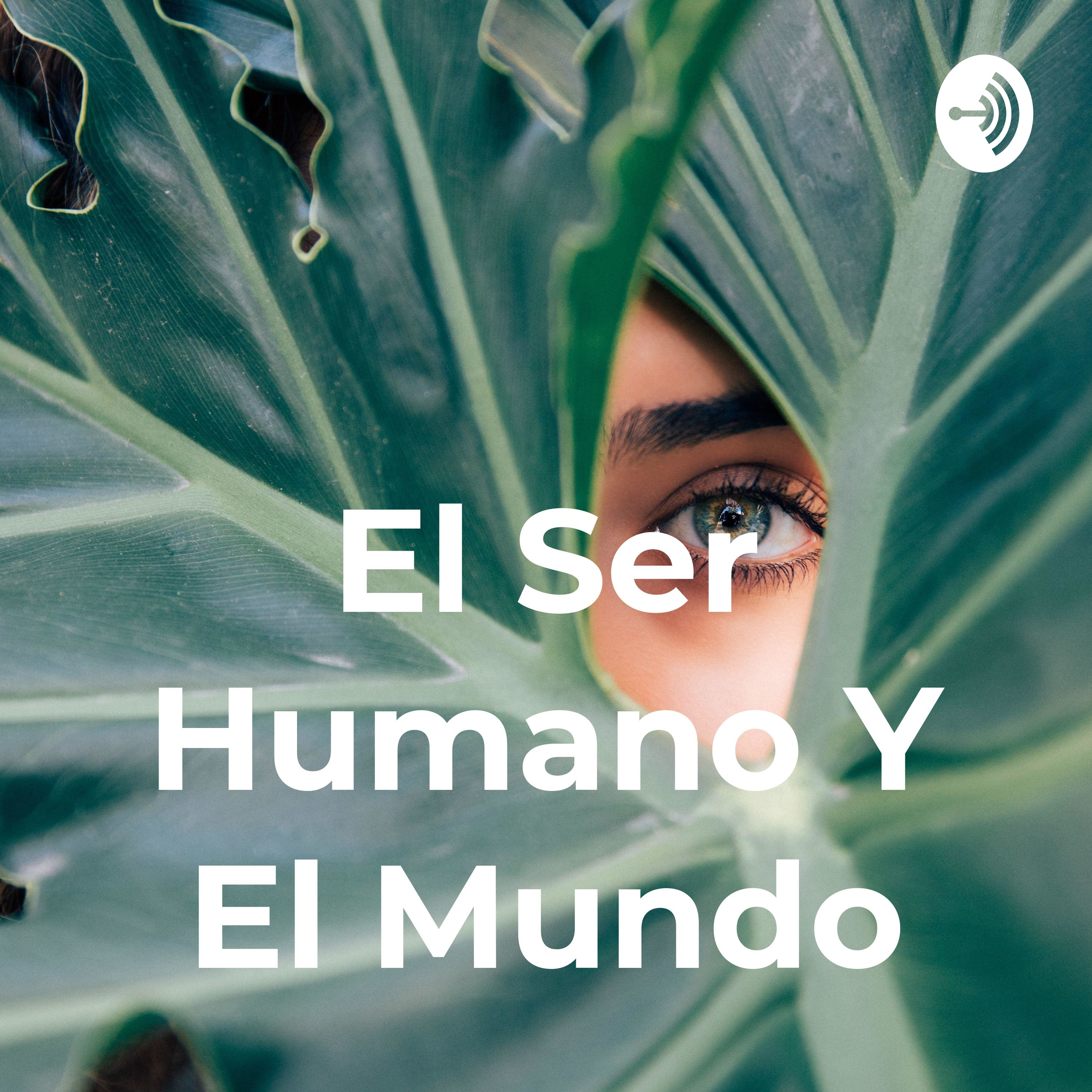 El Ser Humano Y El Mundo cover art