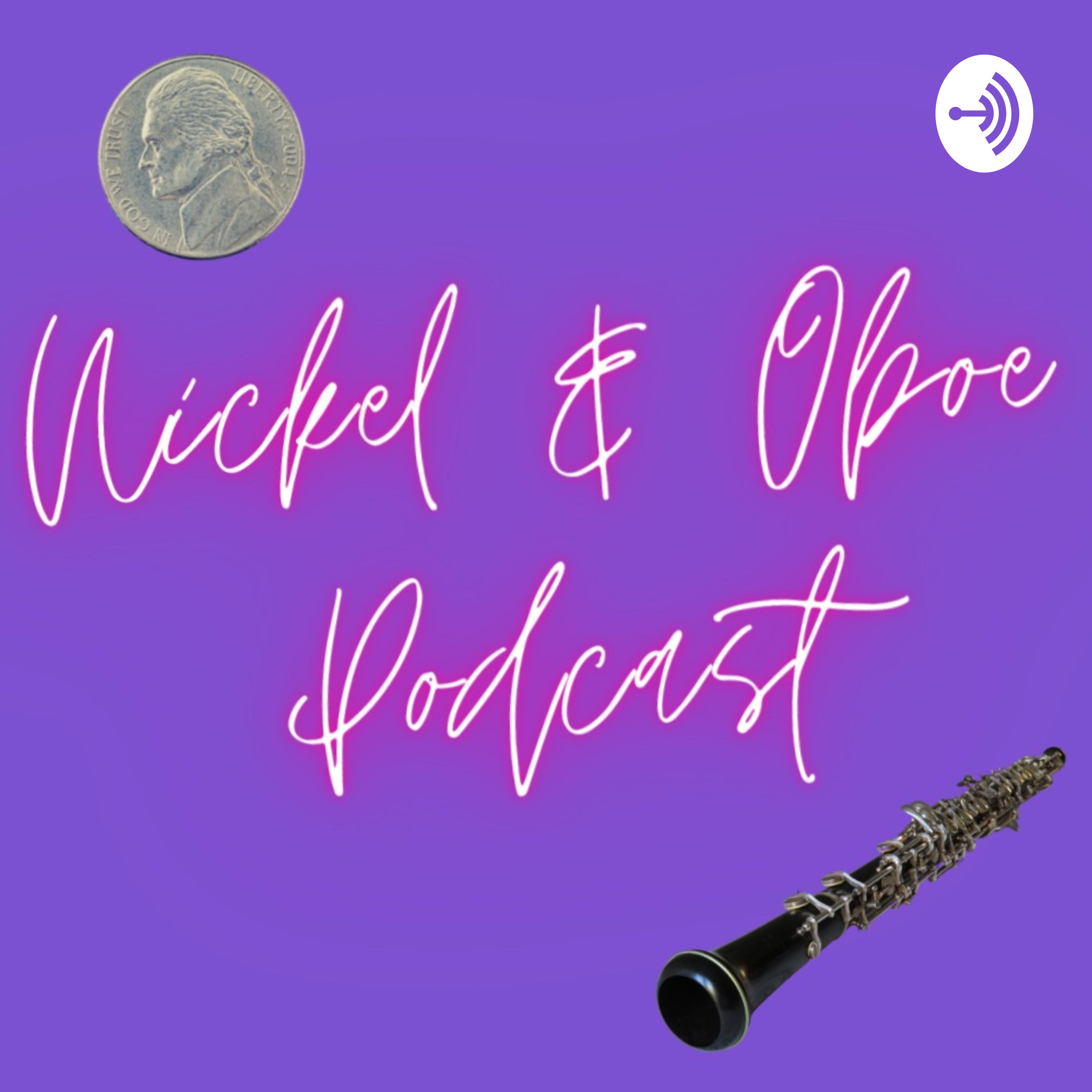 Nickel & Oboe Podcast
