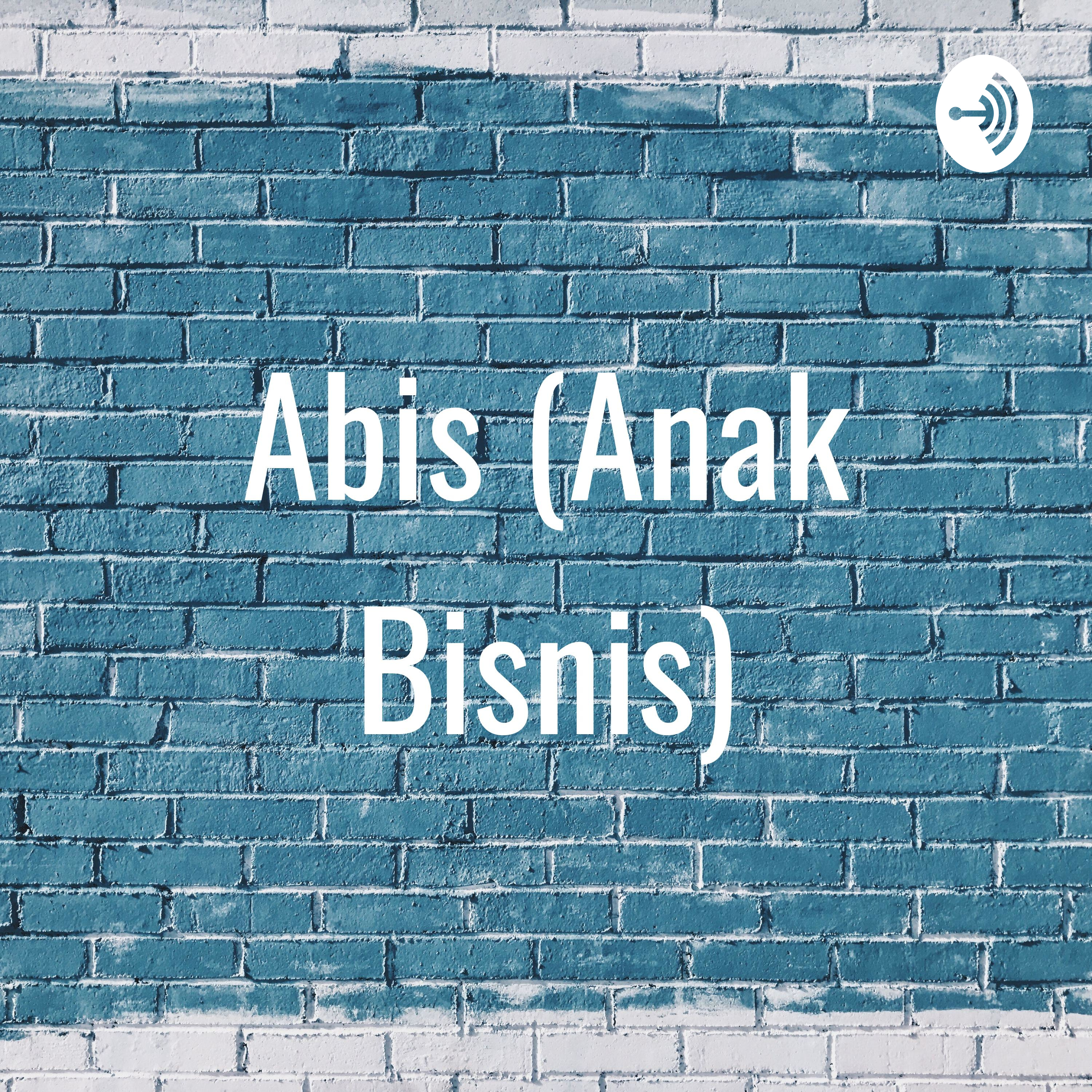 Abis (Anak Bisnis)