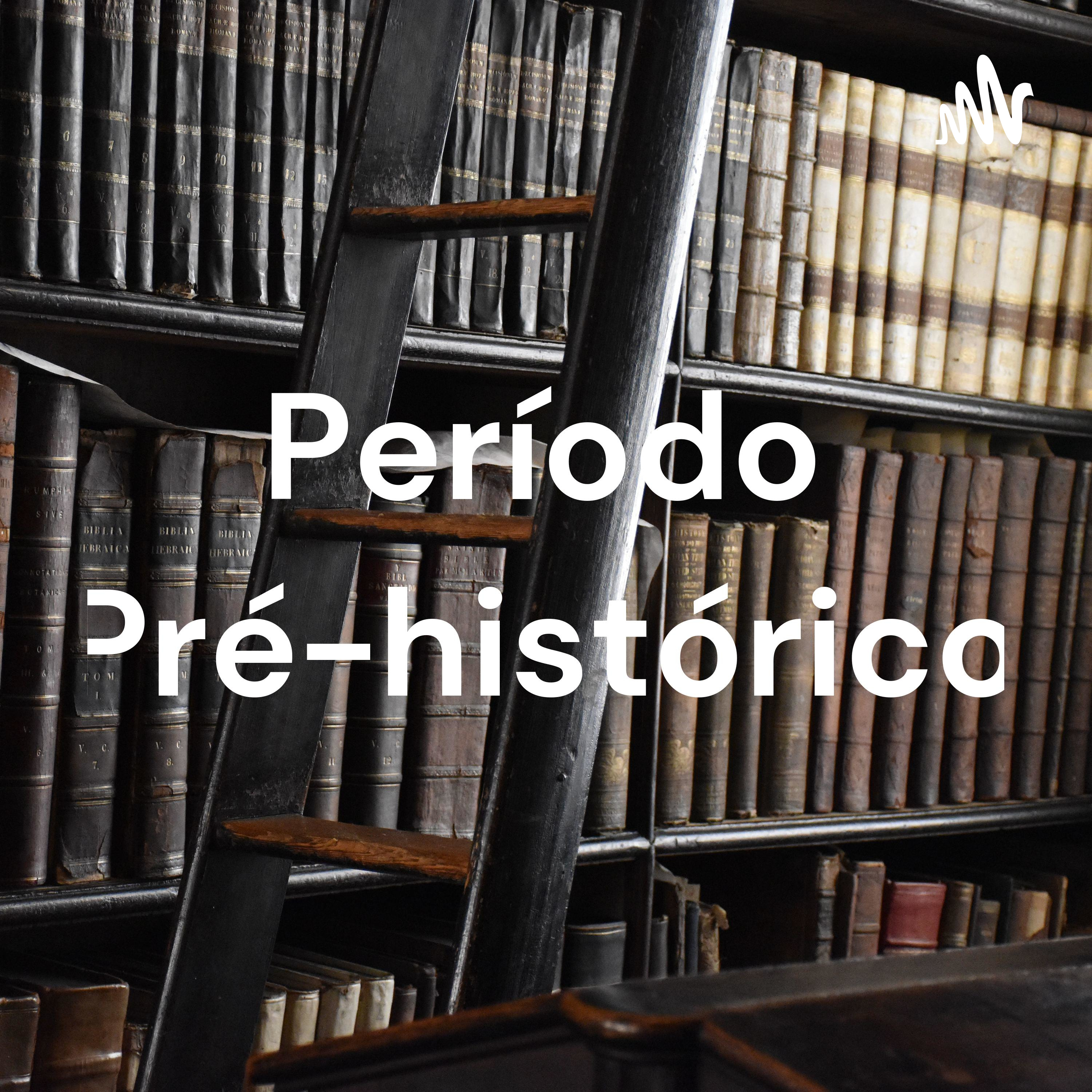 Período Pré-histórico