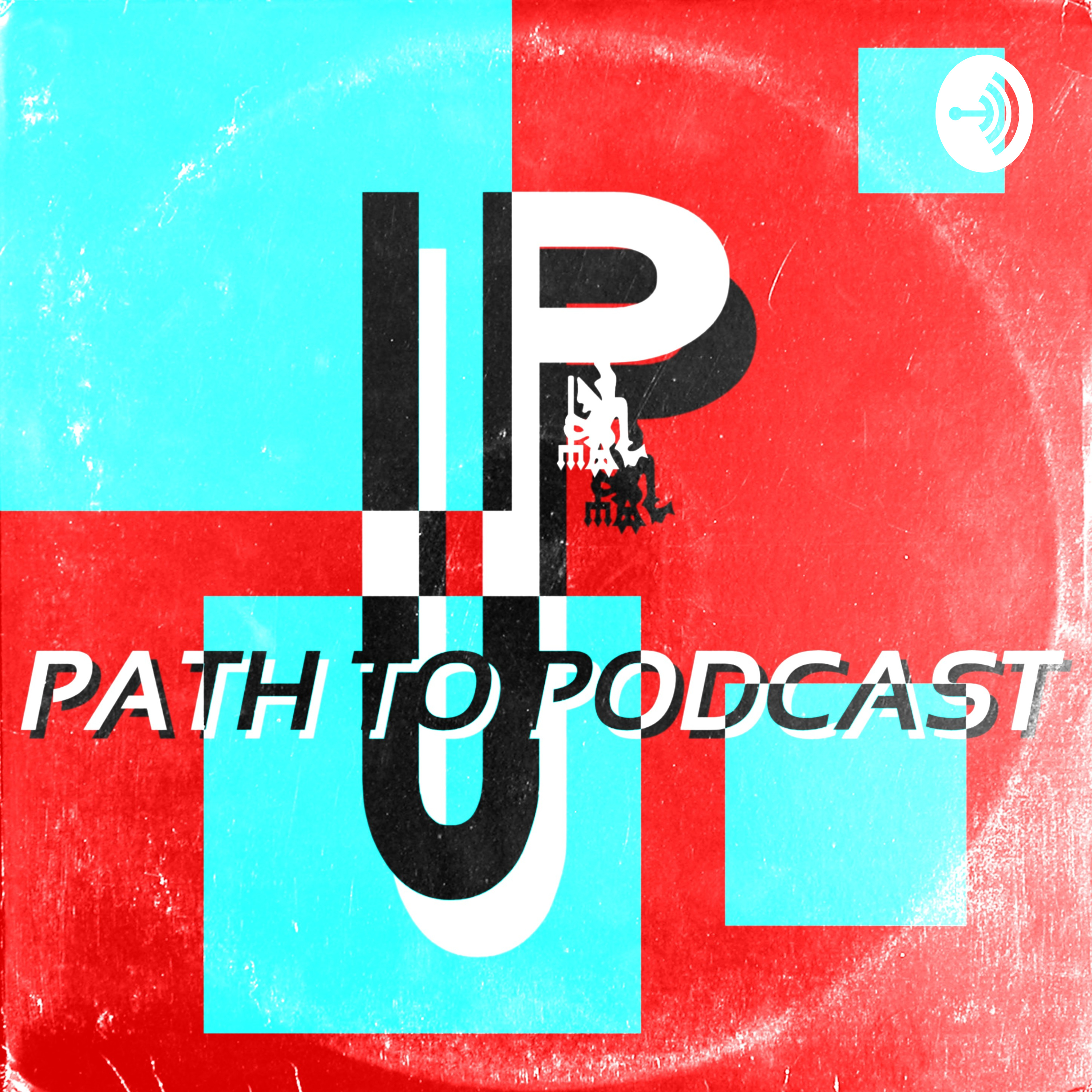 Path To Podcast