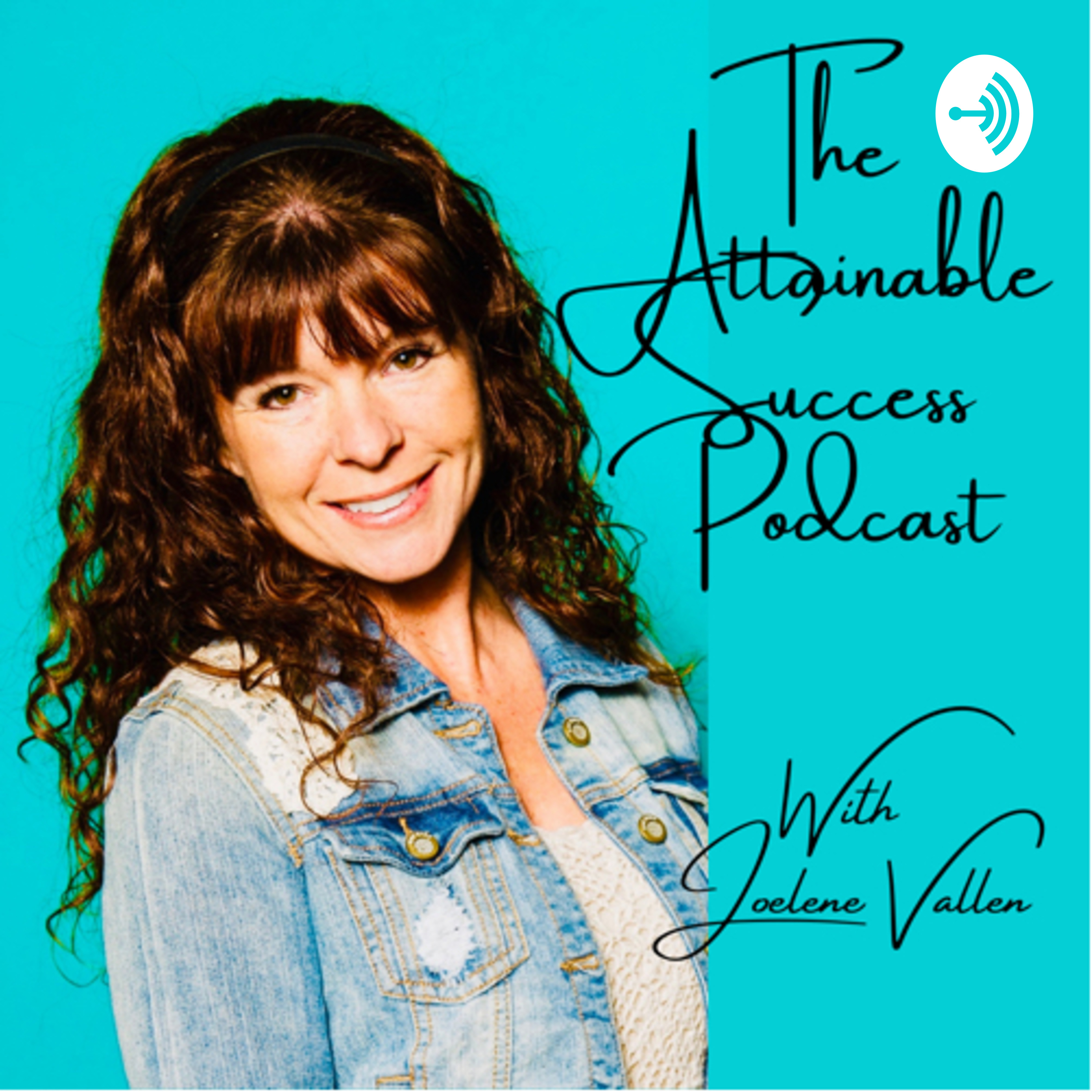The Attainable Success Podcast with Joelene Vallen