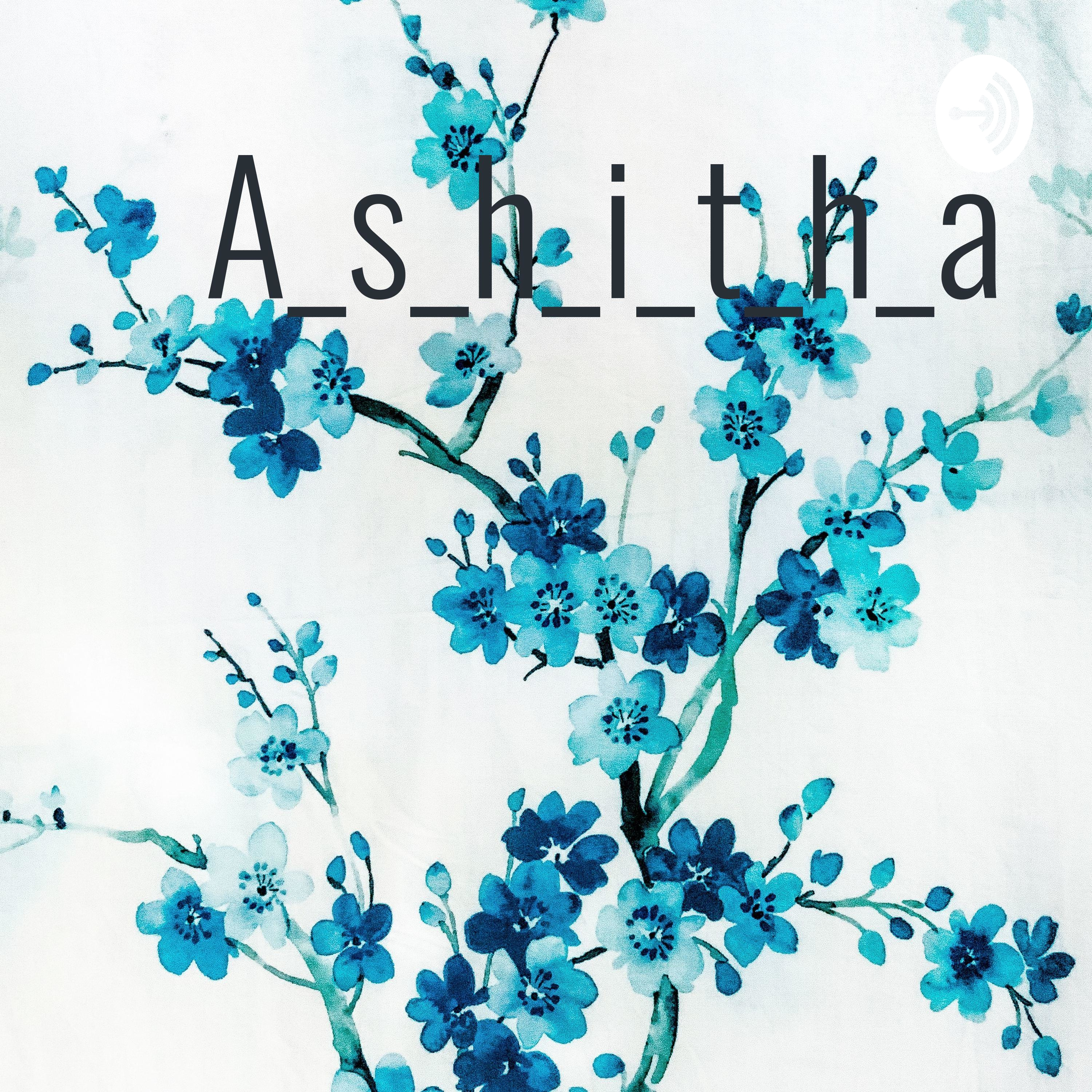 A_s_h_i_t_h_a
