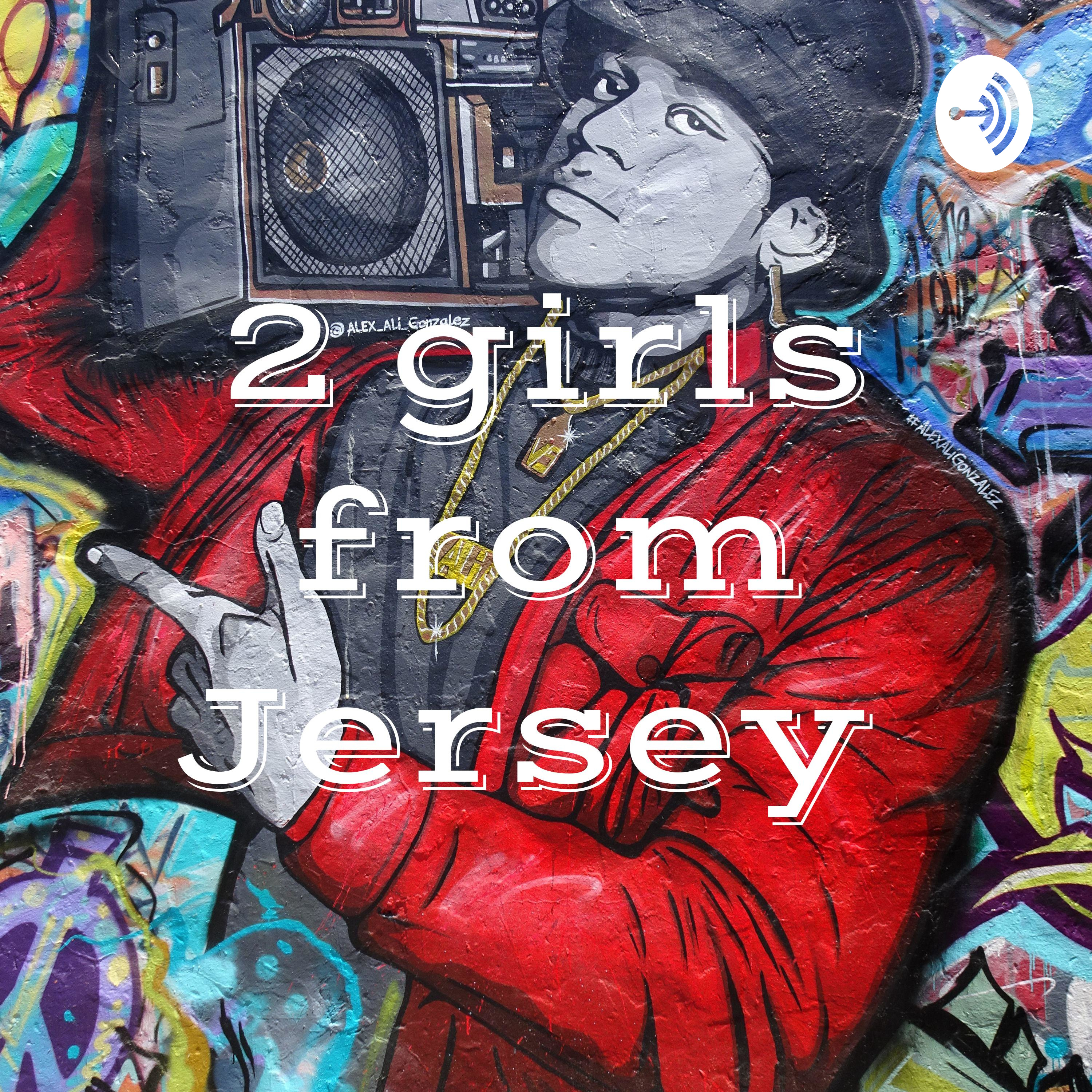 2 girls from Jersey